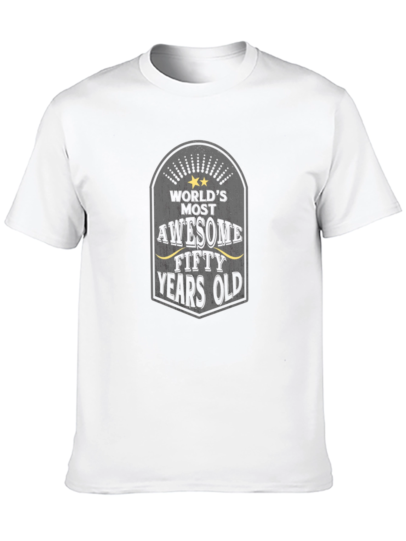 Worlds Most Awesome Fifty Years Old T-Shirt