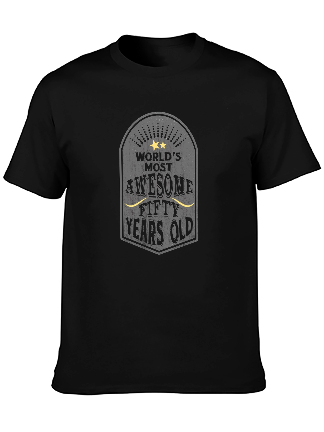 Worlds Most Awesome Fifty Years Old T-Shirt