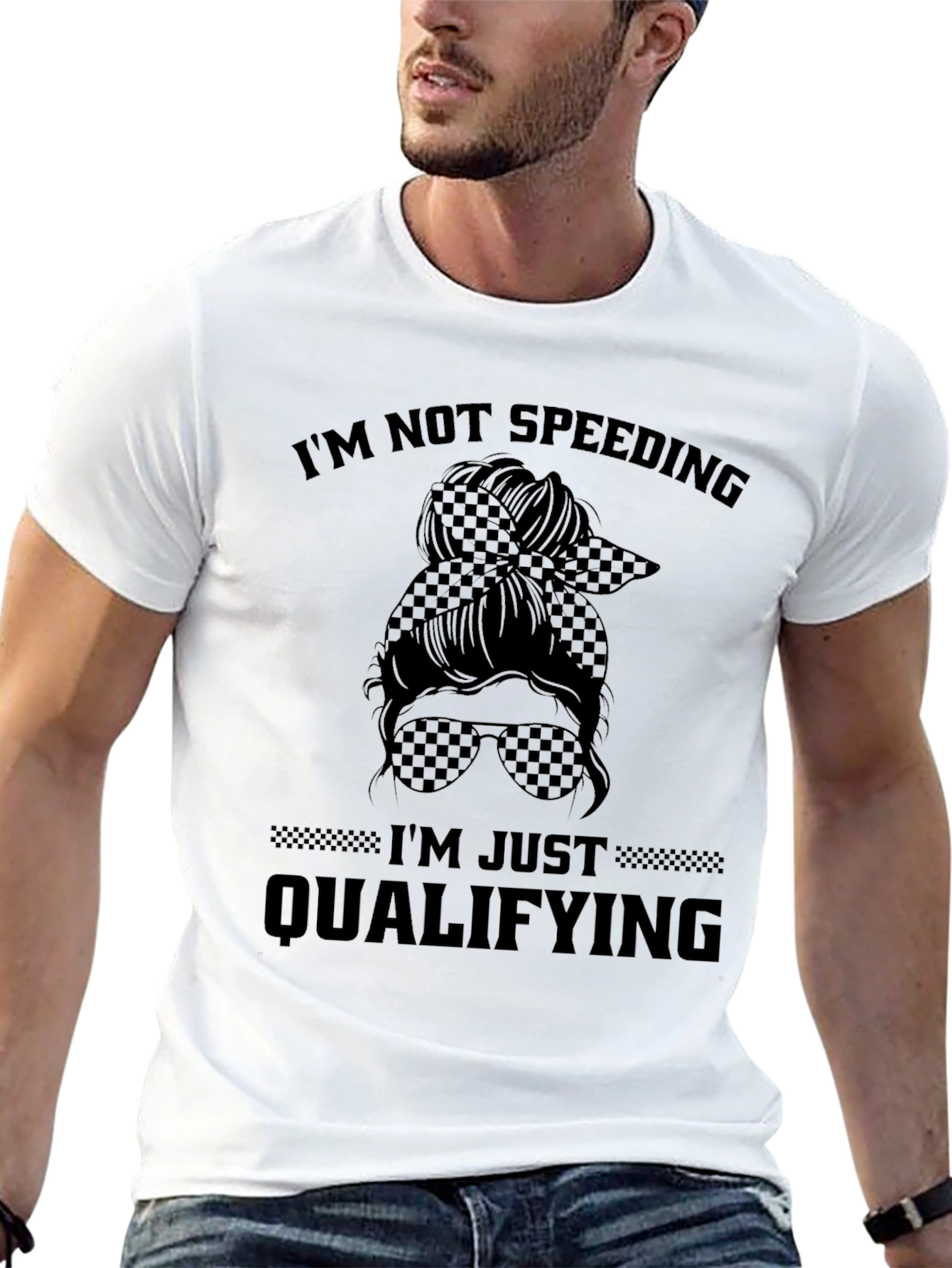 Im Not Speeding Im Just Qualifying Graphic Tee