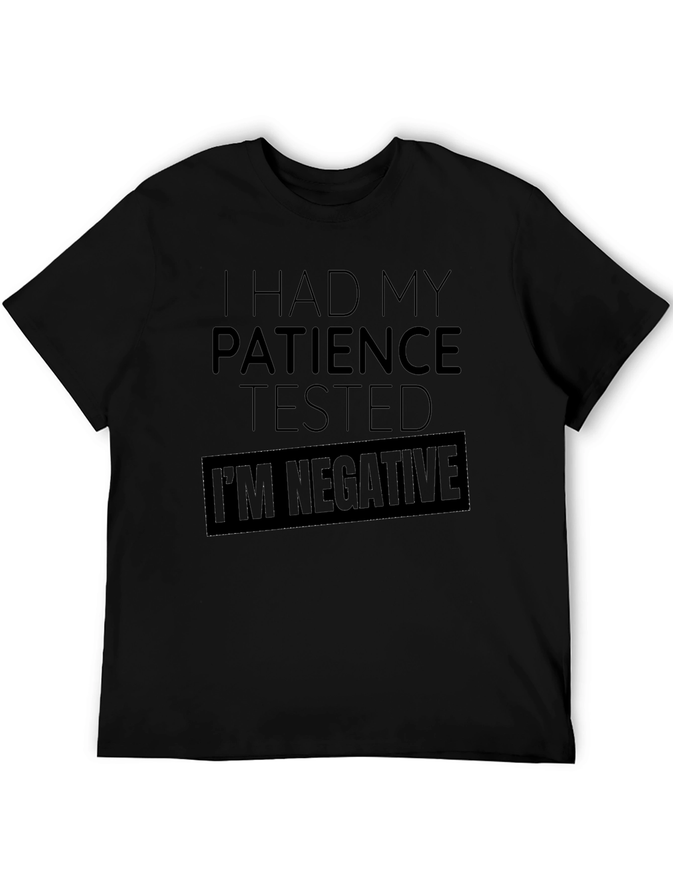 Patience Tested T-Shirt - Humorous Sarcastic Tee