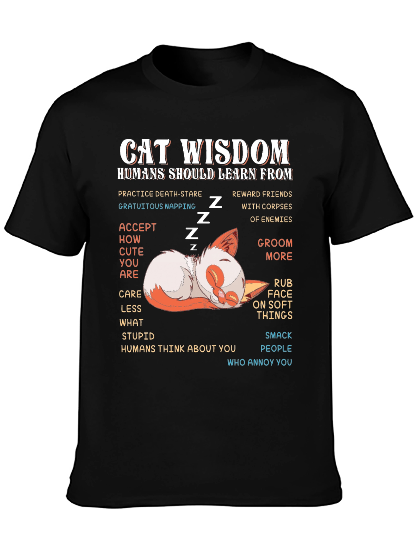 Cat Wisdom T-Shirt - Funny Feline Life Lessons