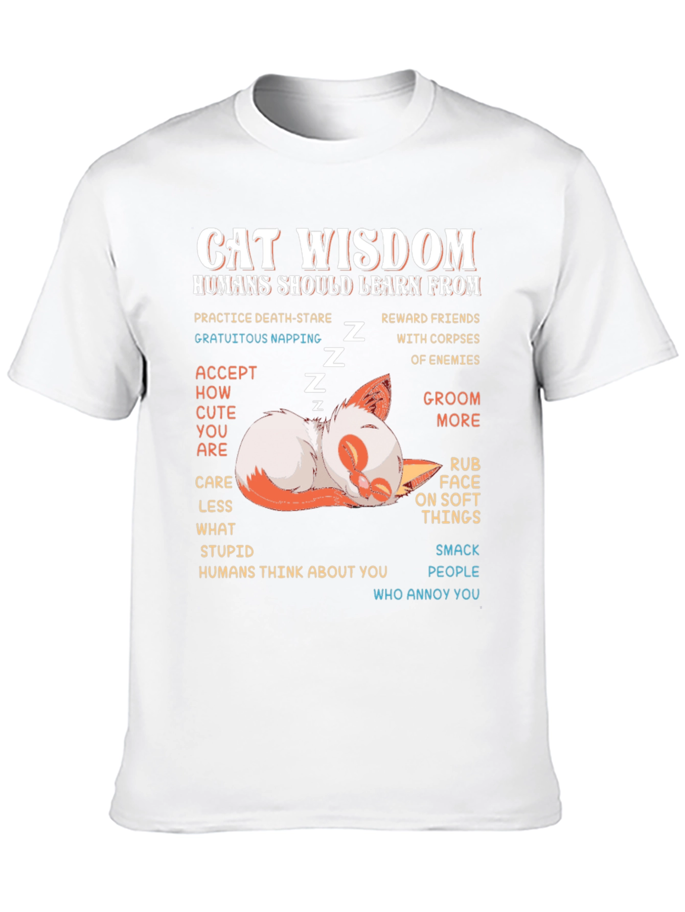 Cat Wisdom T-Shirt - Funny Feline Life Lessons