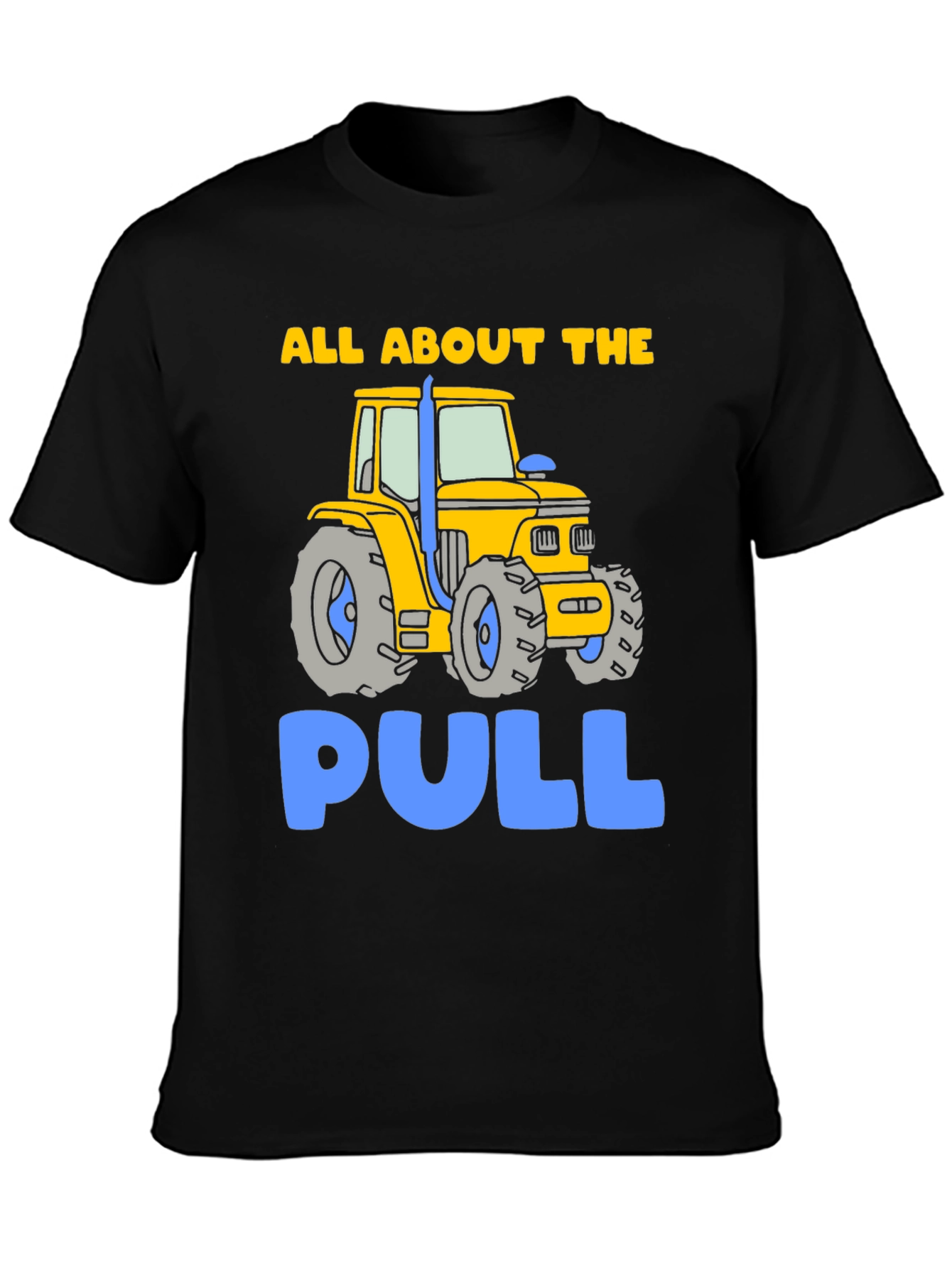 All About The Pull Tractor T-Shirt