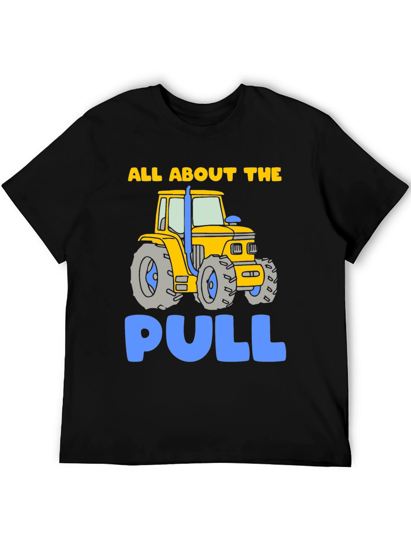 All About The Pull Tractor T-Shirt