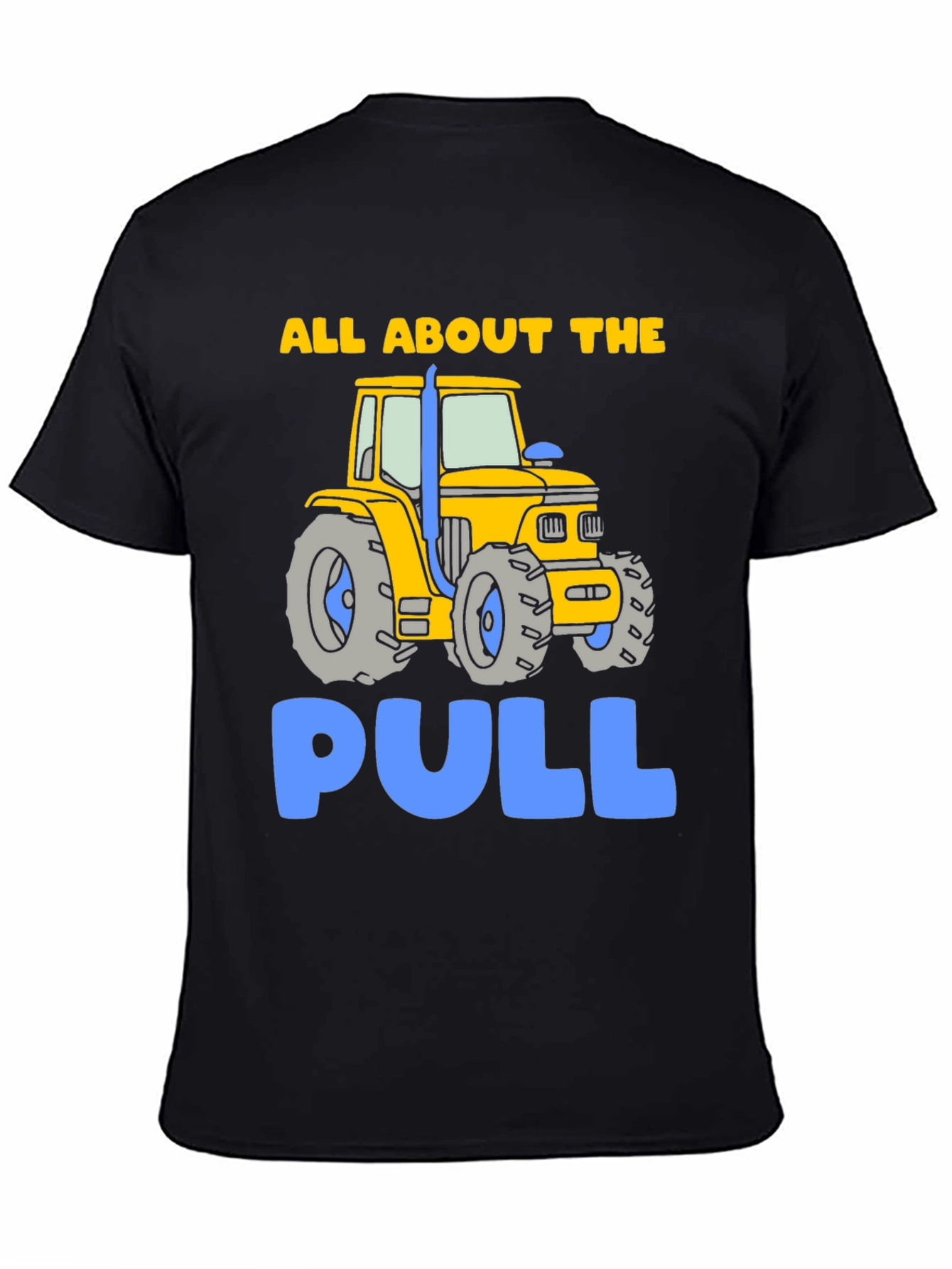 All About The Pull Tractor T-Shirt