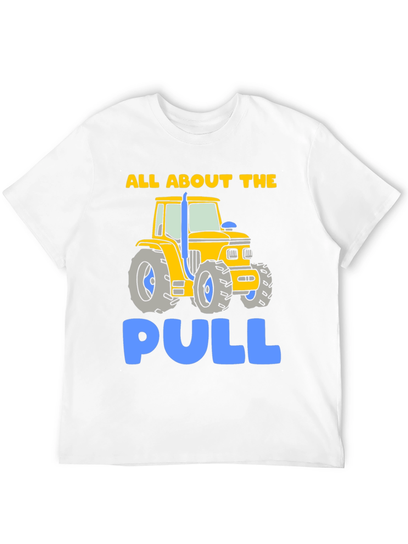 All About The Pull Tractor T-Shirt
