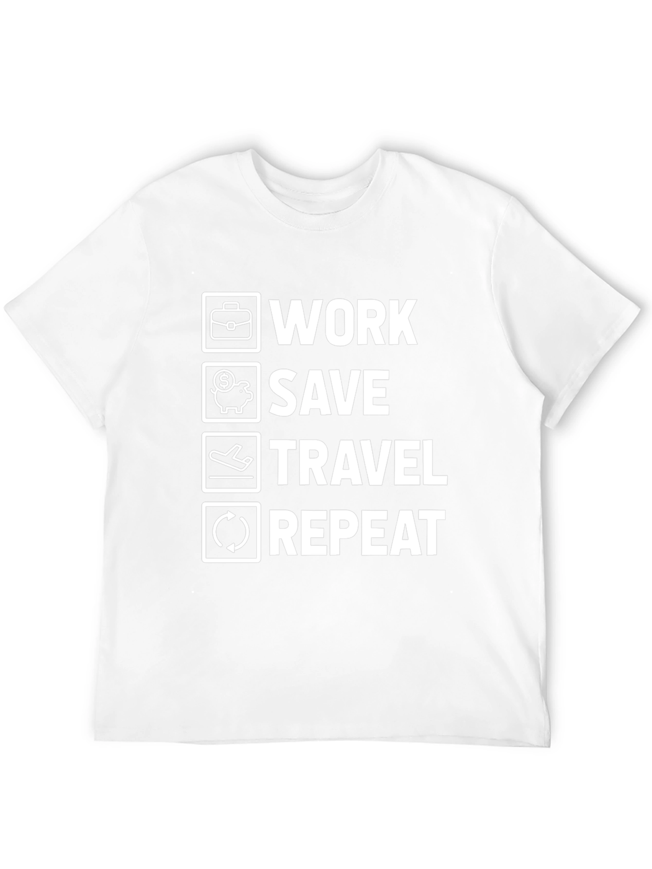 Work Save Travel Repeat T-Shirt