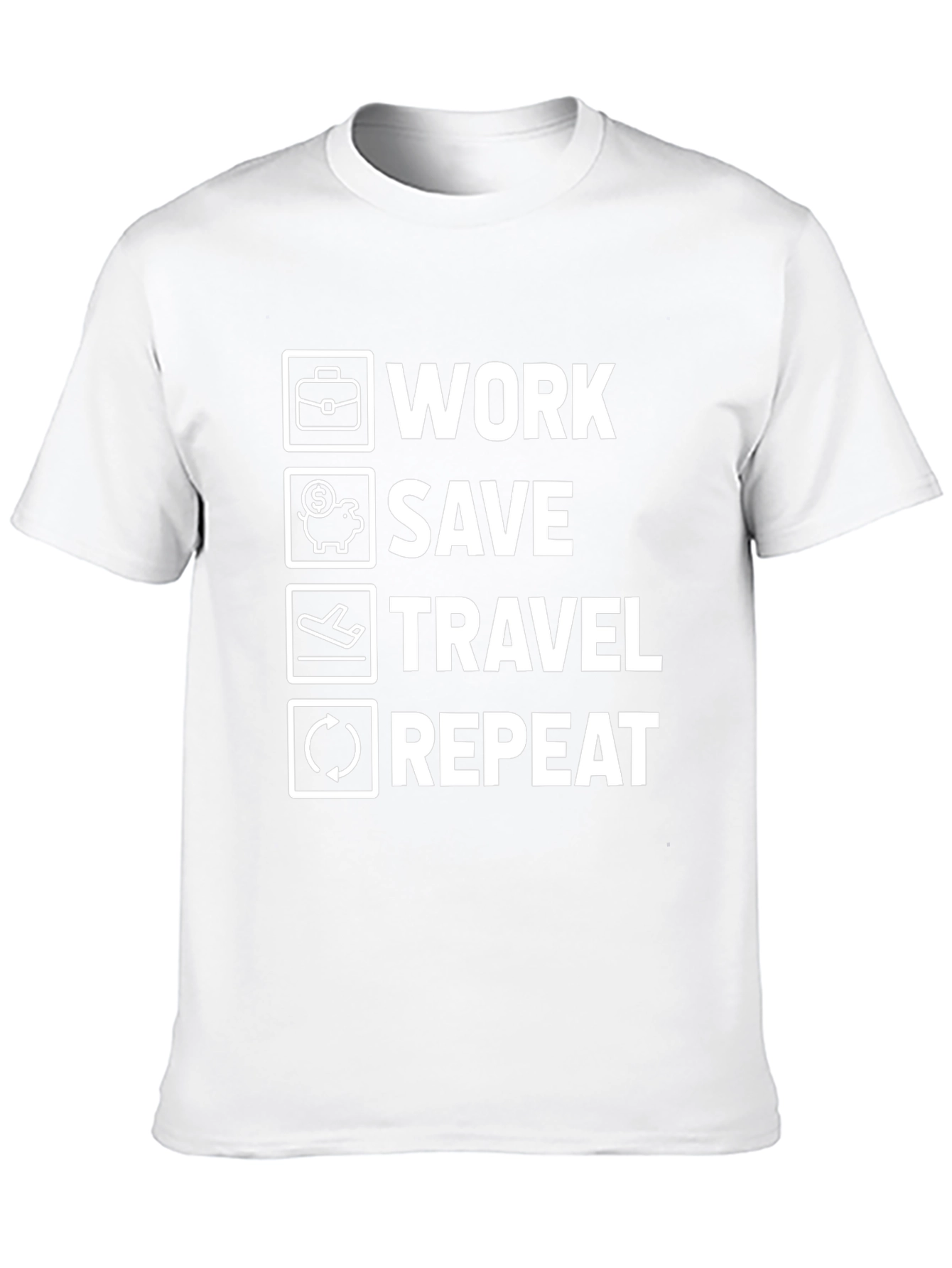 Work Save Travel Repeat T-Shirt