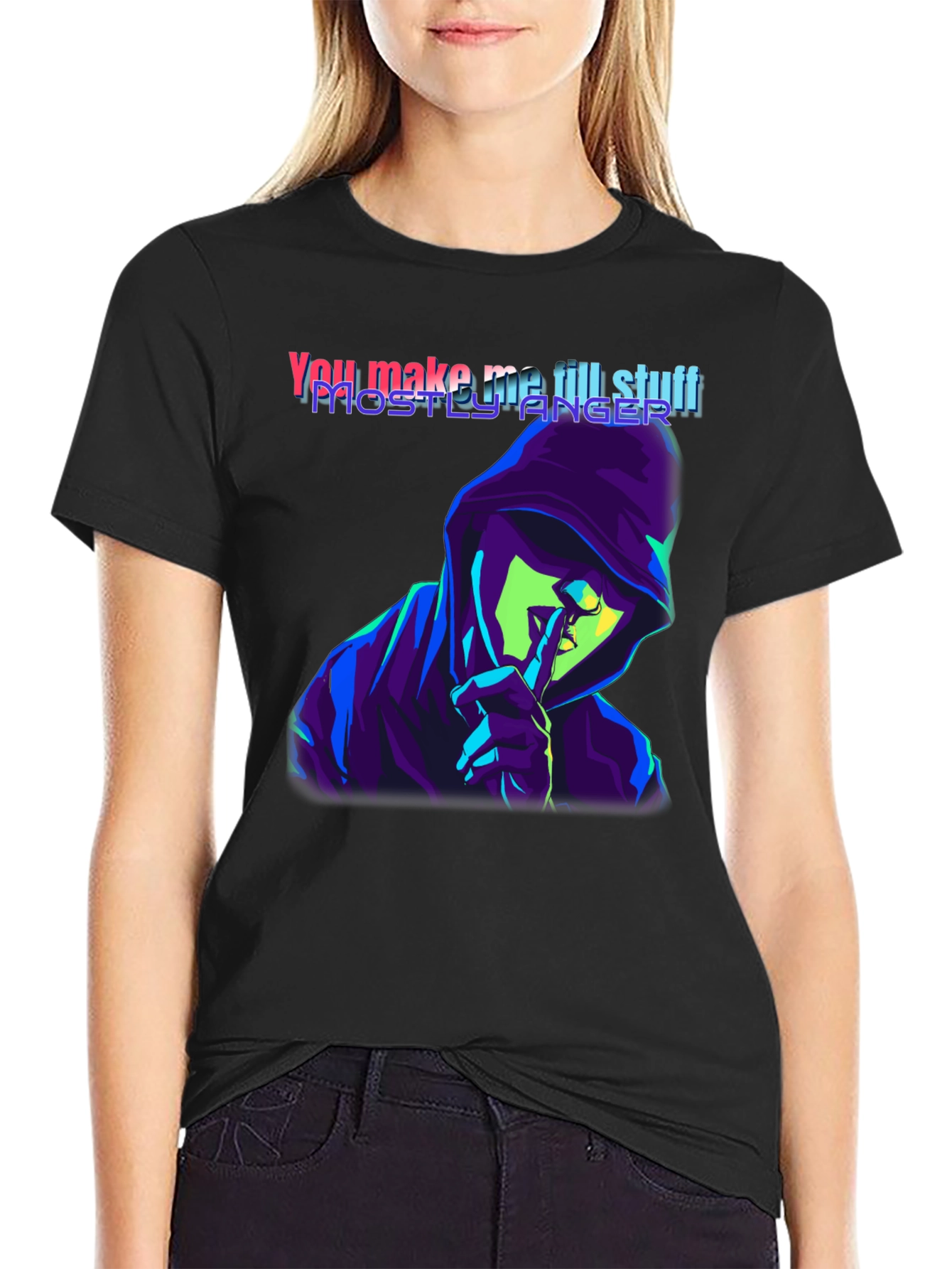 You Make Me Till Stuff T-Shirt