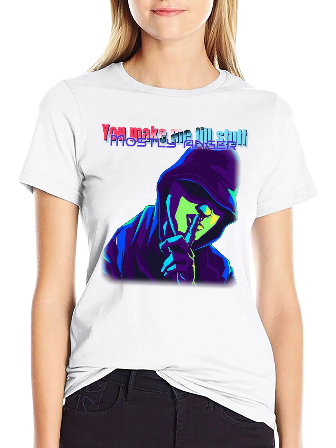 You Make Me Till Stuff T-Shirt