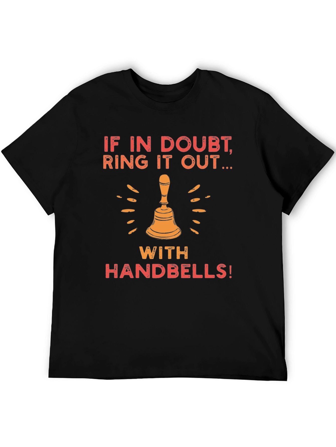 If In Doubt Ring It Out Handbells Graphic Tee