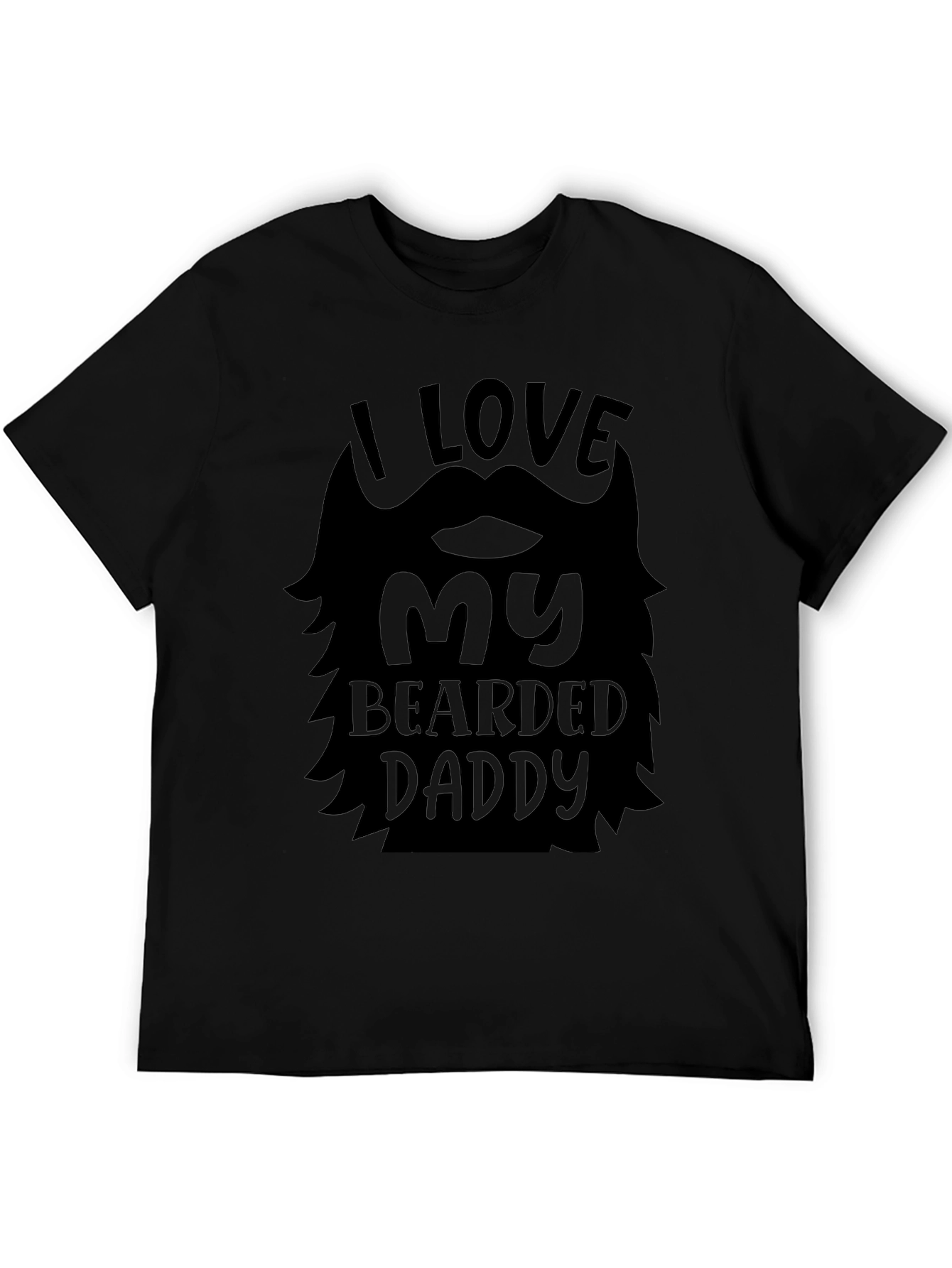 I Love My Bearded Daddy Black T-Shirt