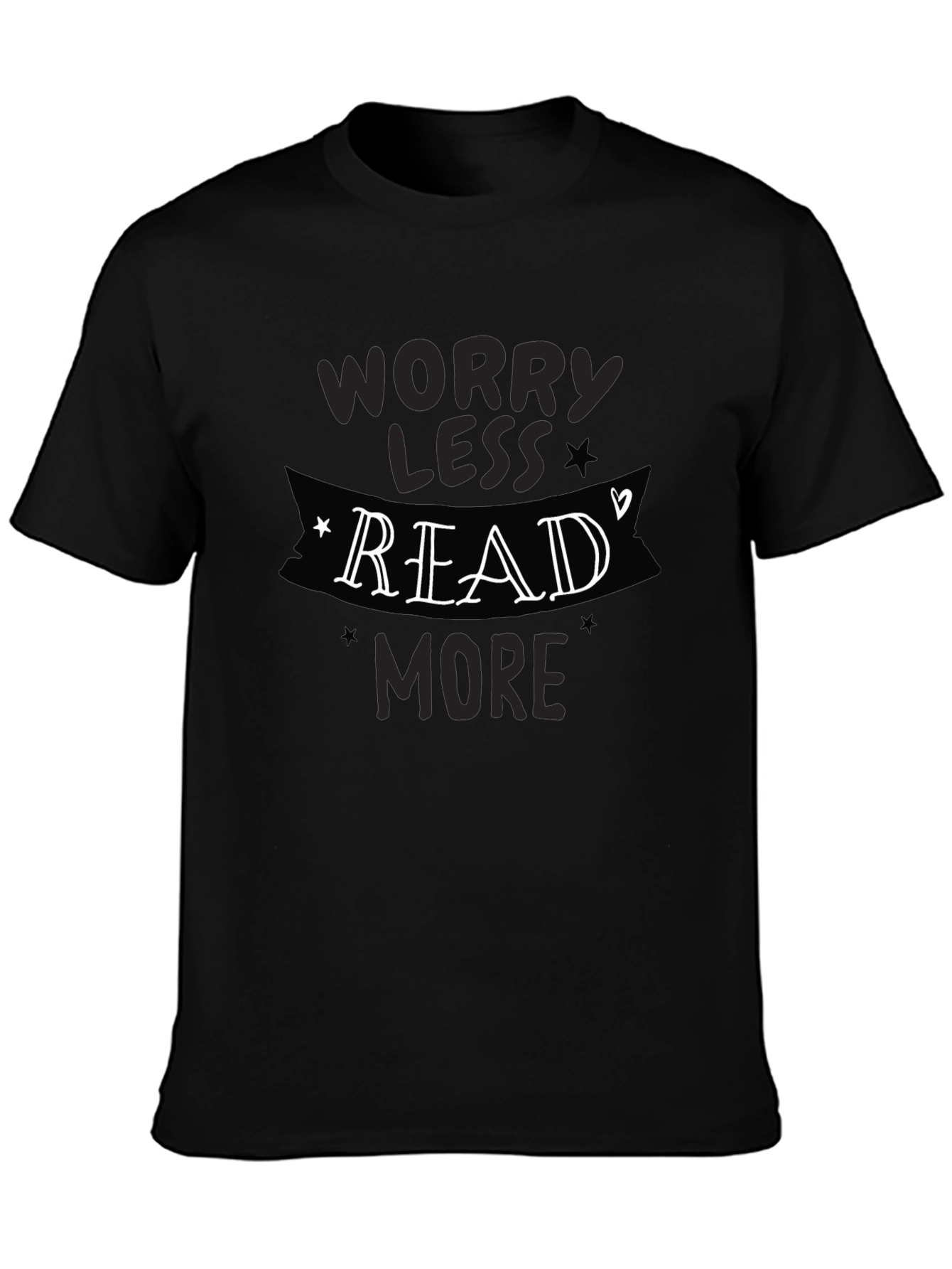 Worry Less Read More Graphic T-Shirt