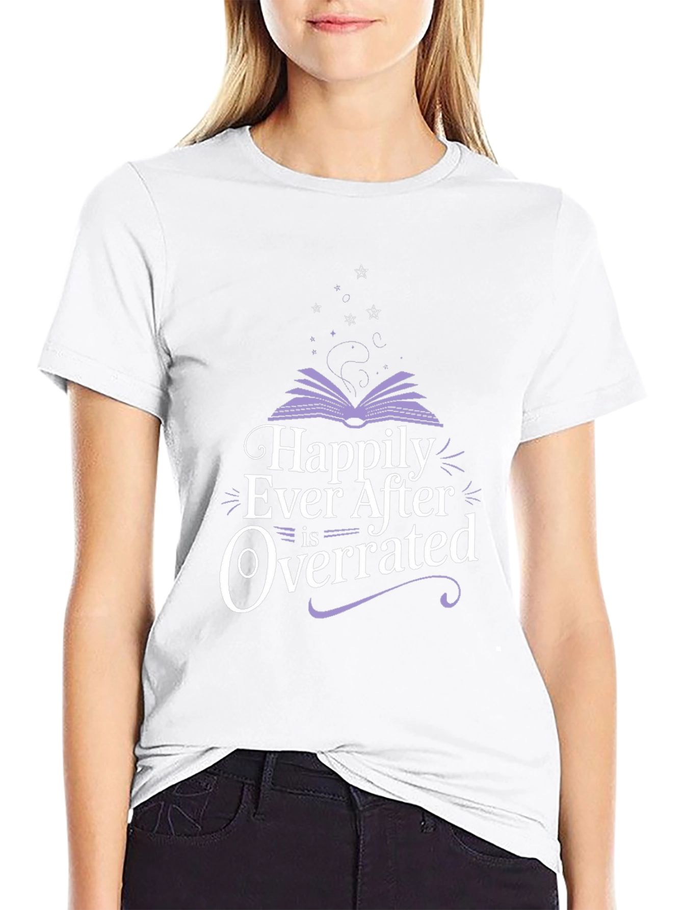Happily Ever After Is Overrated T-Shirt