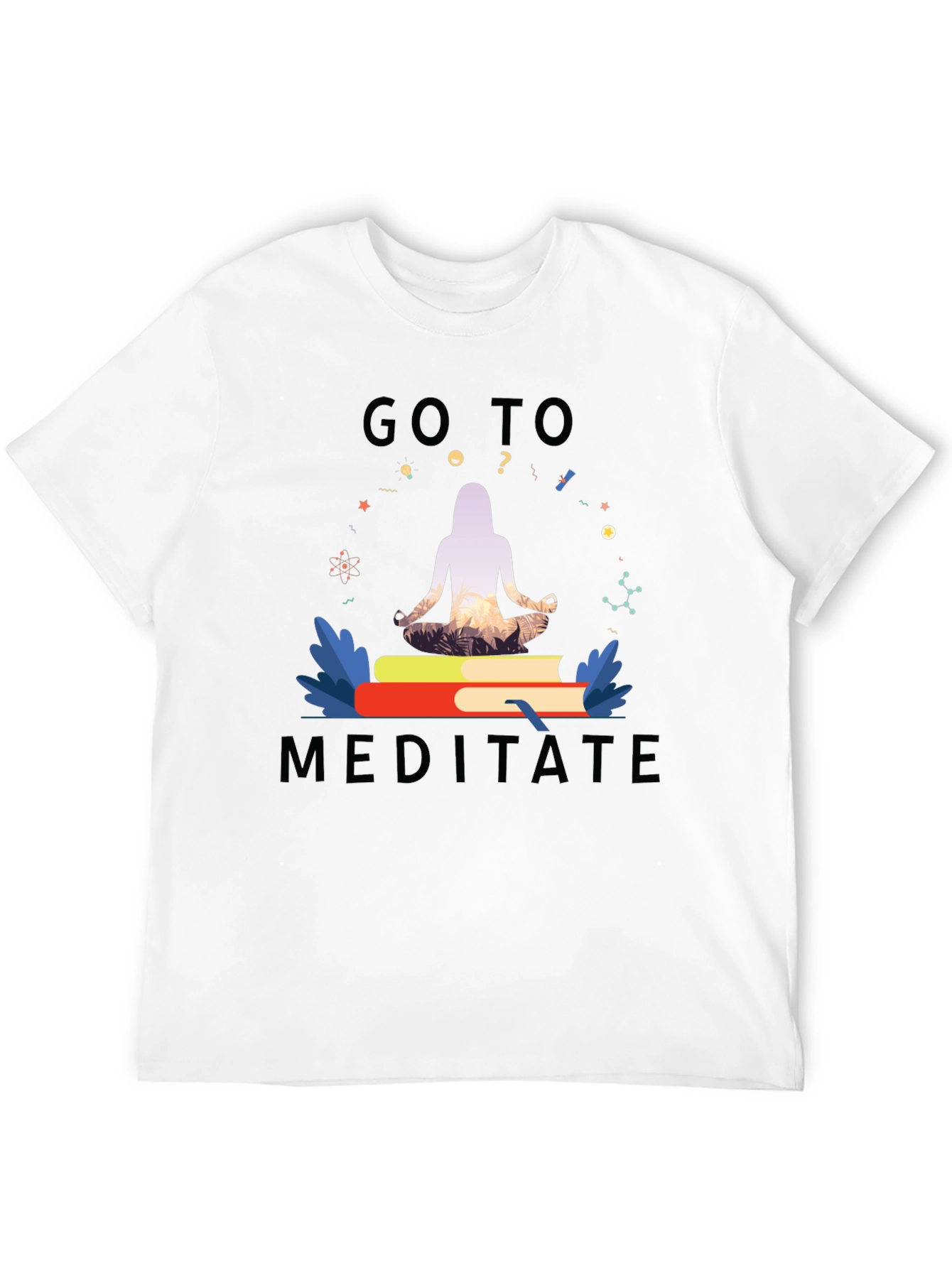 Go To Meditate T-Shirt