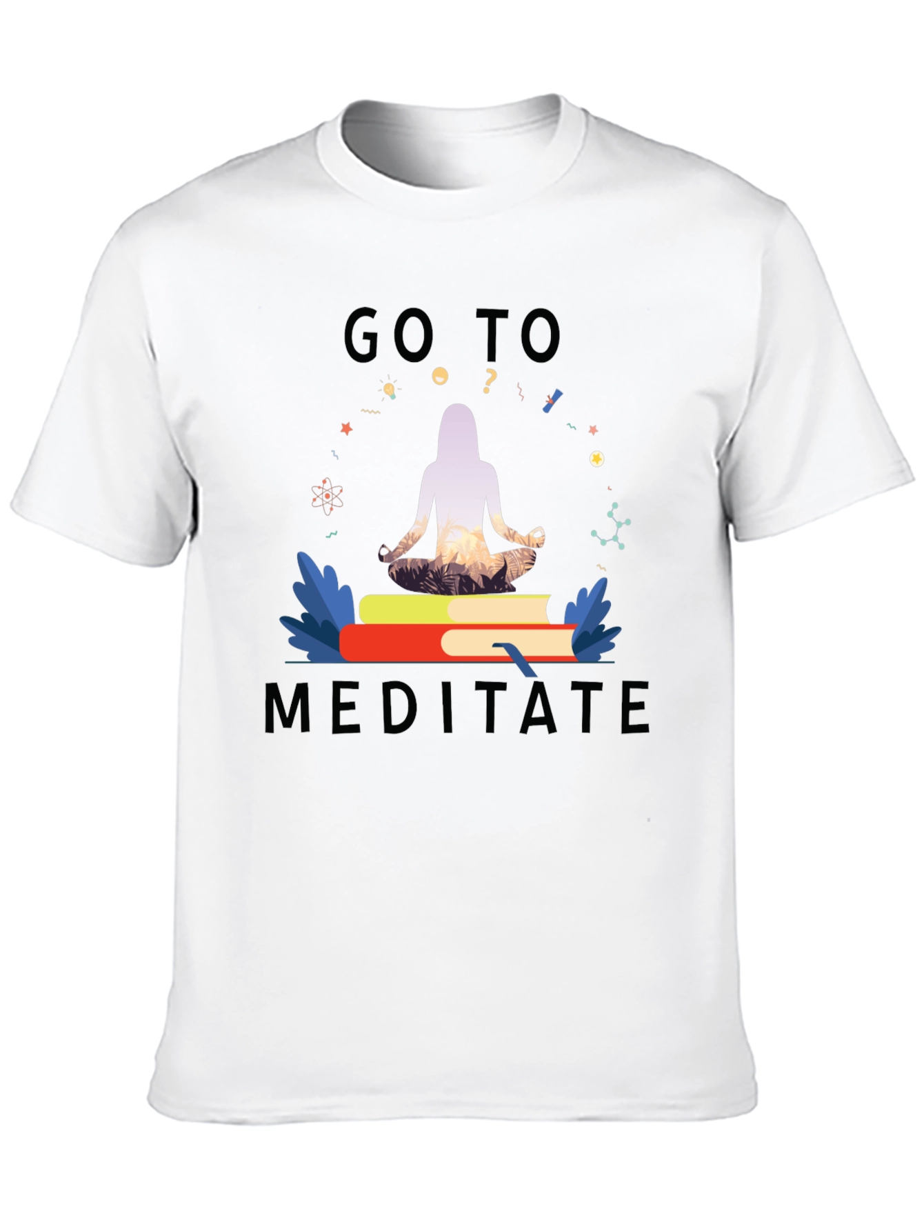 Go To Meditate T-Shirt
