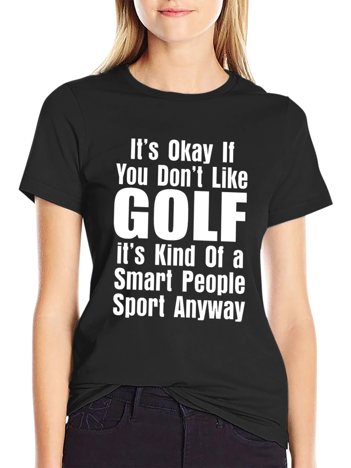 Its Okay If You Dont Like Golf T-Shirt