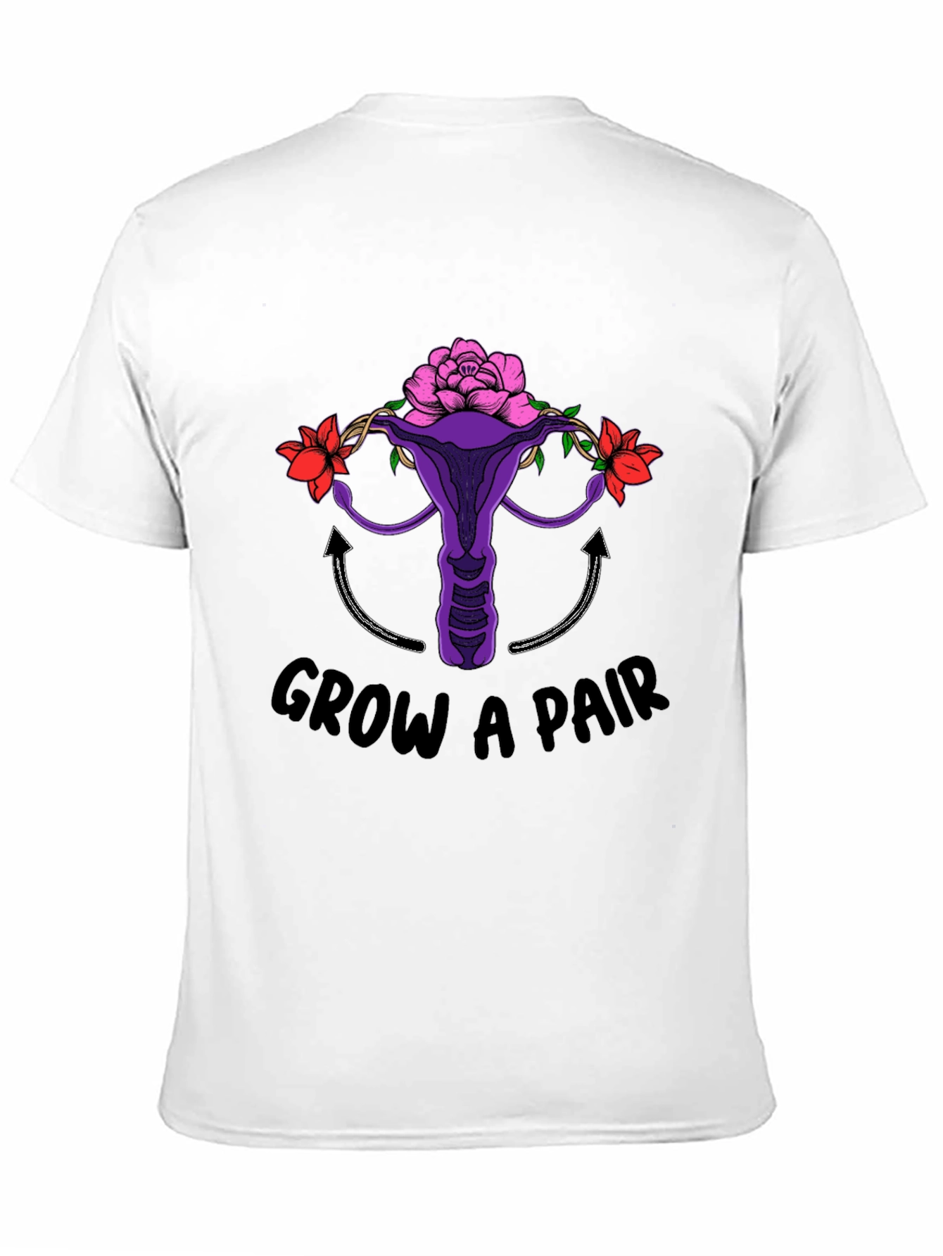 Grow A Pair Uterus & Flowers T-Shirt