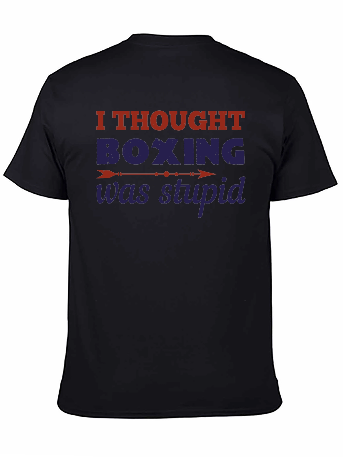 Funny Boxing Graphic T-Shirt - Sarcastic Boxing Gift