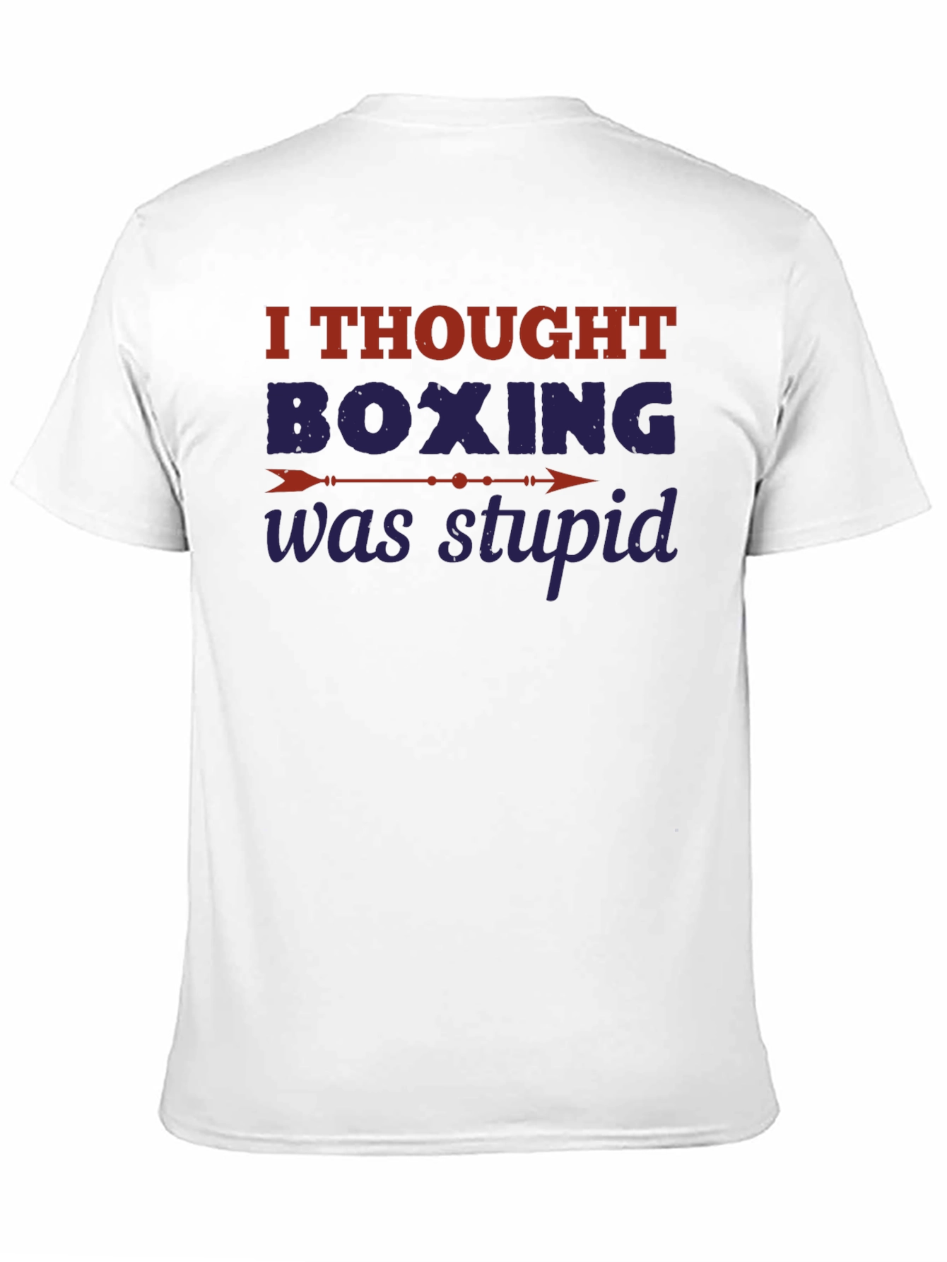 Funny Boxing Graphic T-Shirt - Sarcastic Boxing Gift