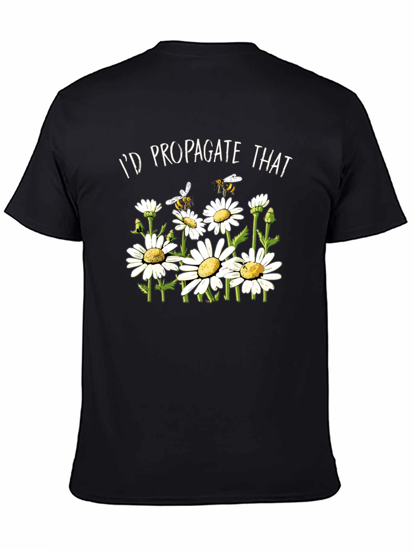 Id Propagate That - Bee and Daisy T-Shirt
