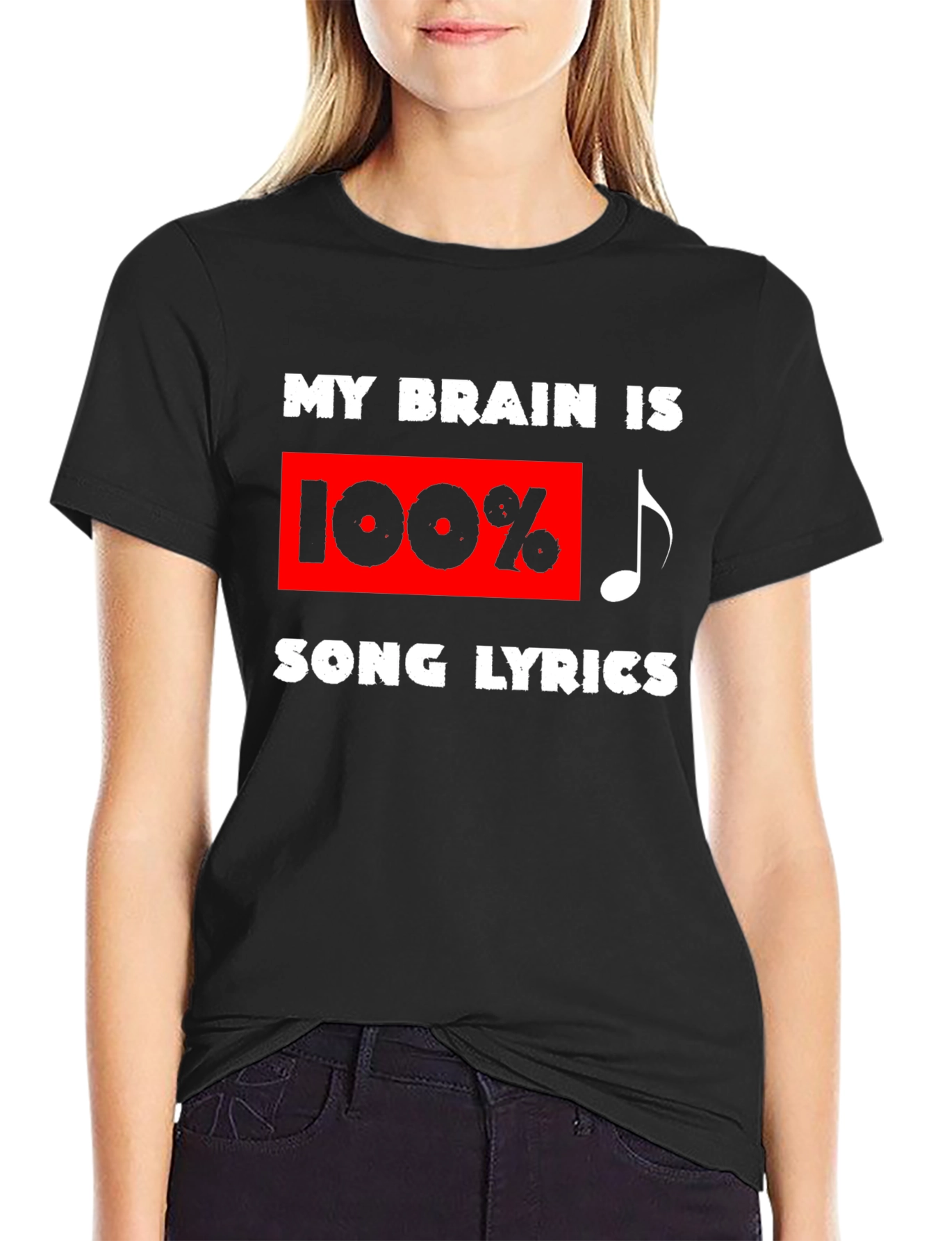Song Lyrics T-Shirt: My Brain is 100%