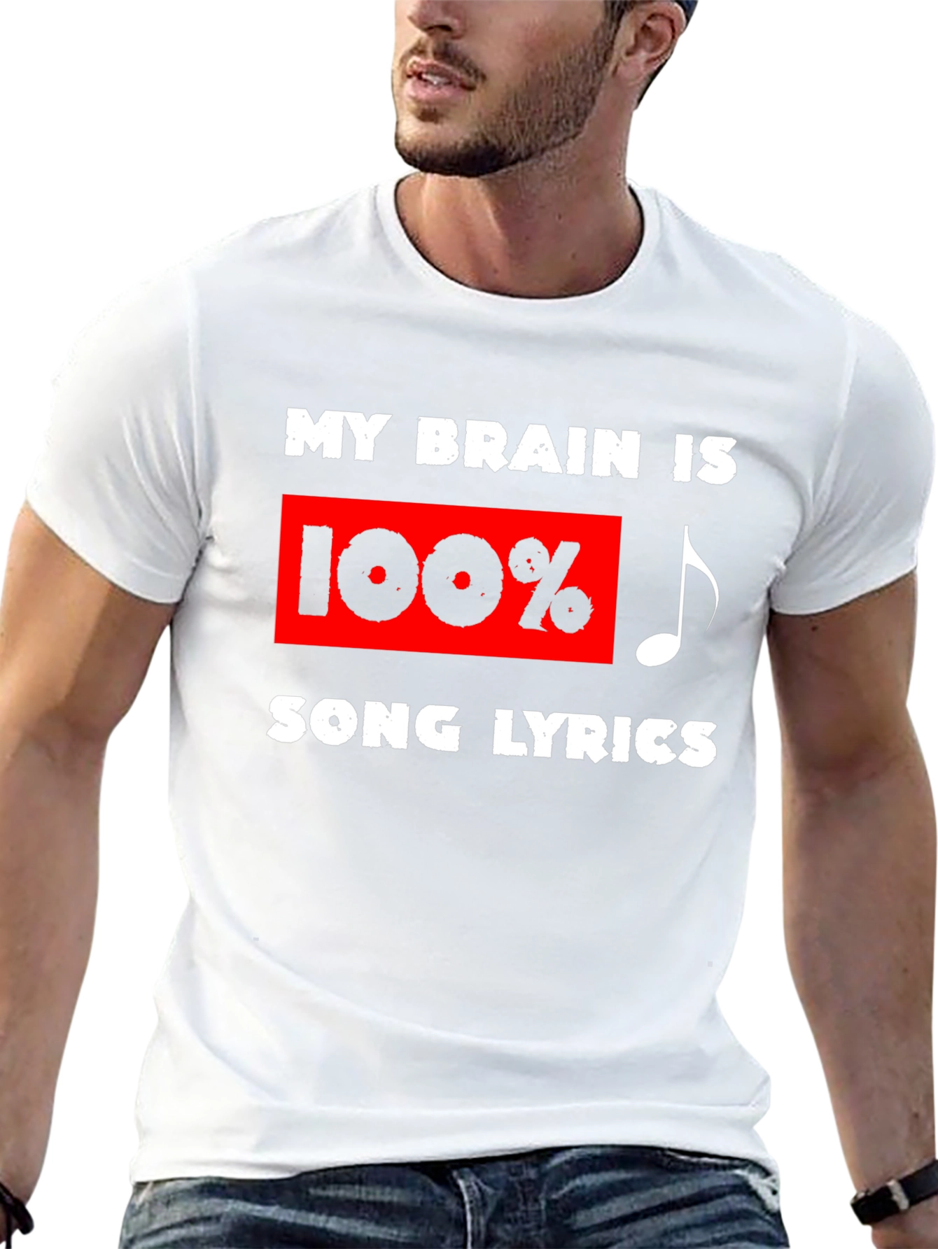 Song Lyrics T-Shirt: My Brain is 100%