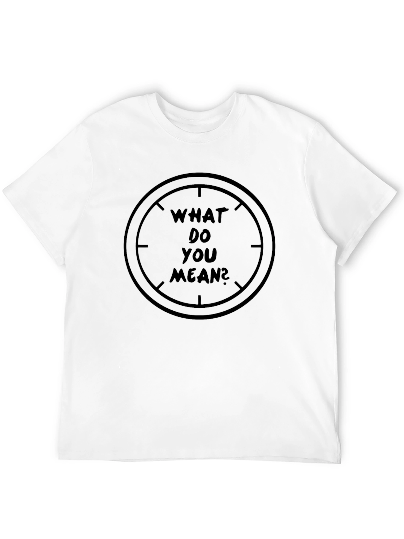 What Do You Mean Graphic T-Shirt