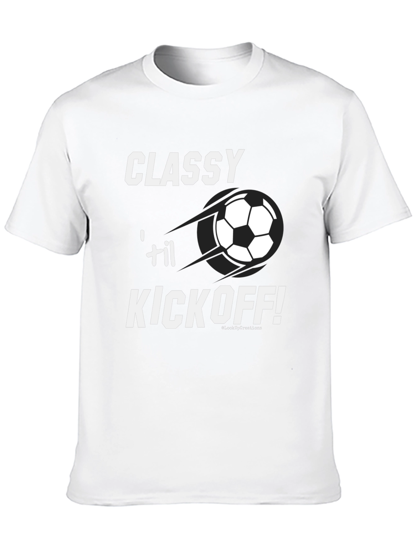 Classy til Kickoff! Soccer Graphic T-Shirt