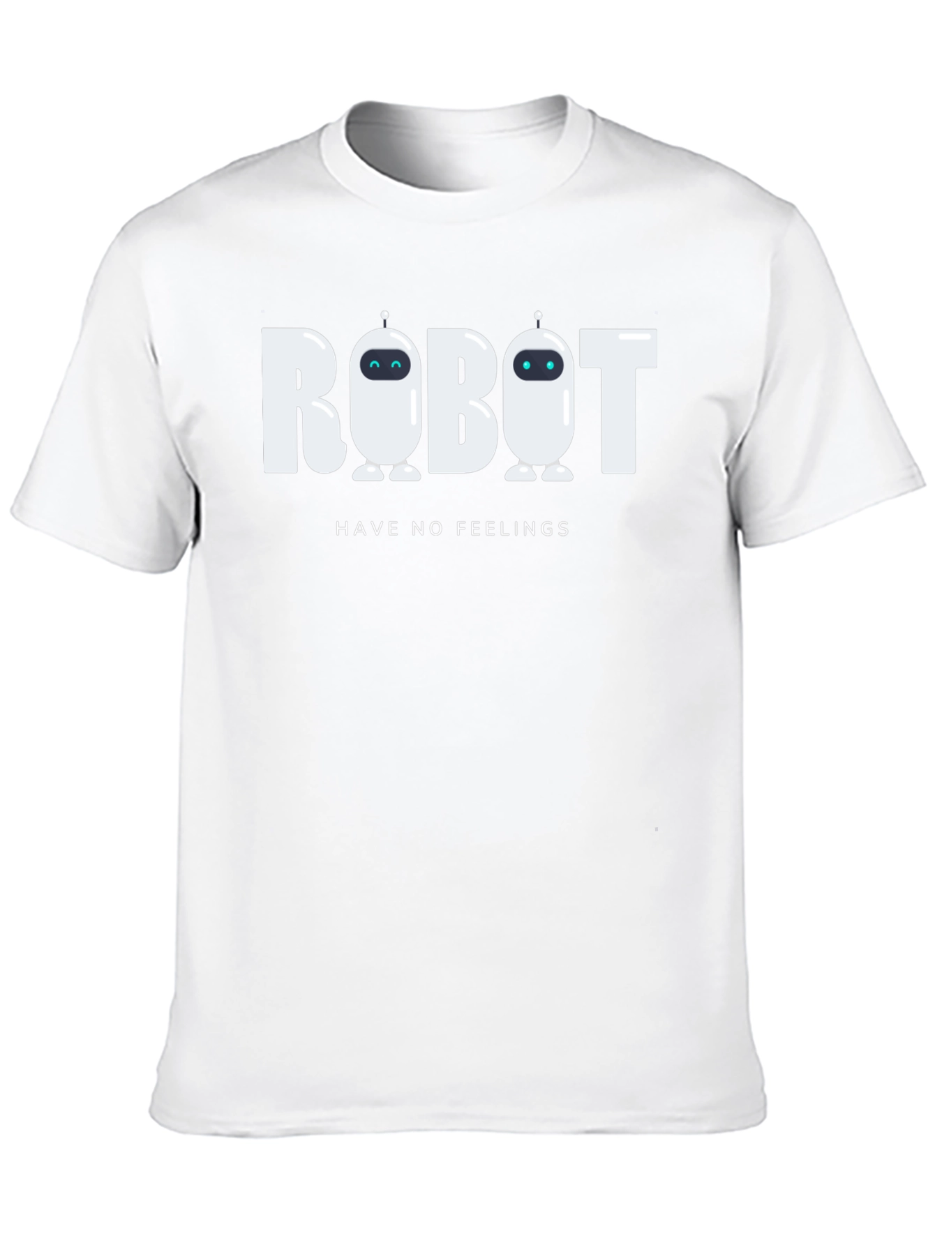 Robot Have No Feelings Graphic Tee