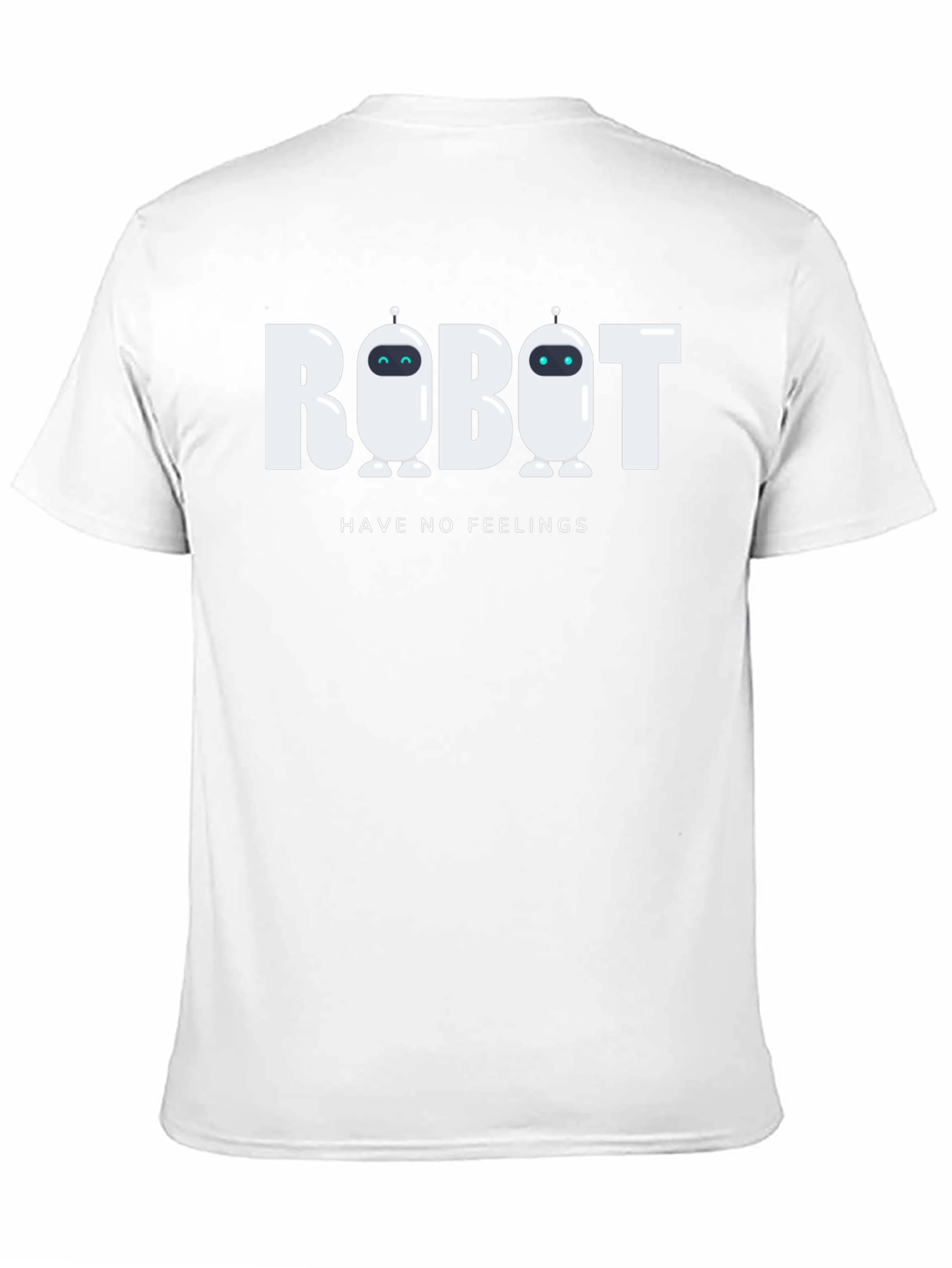 Robot Have No Feelings Graphic Tee