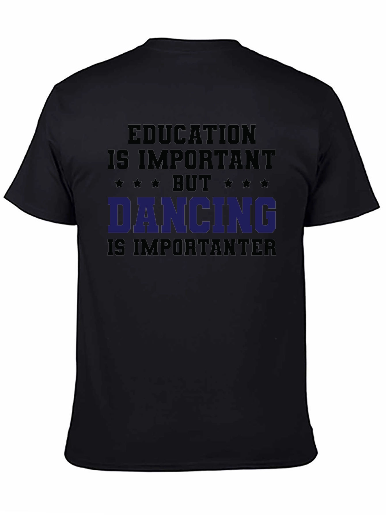 Funny Dancing T-Shirt - Education is Important Tee