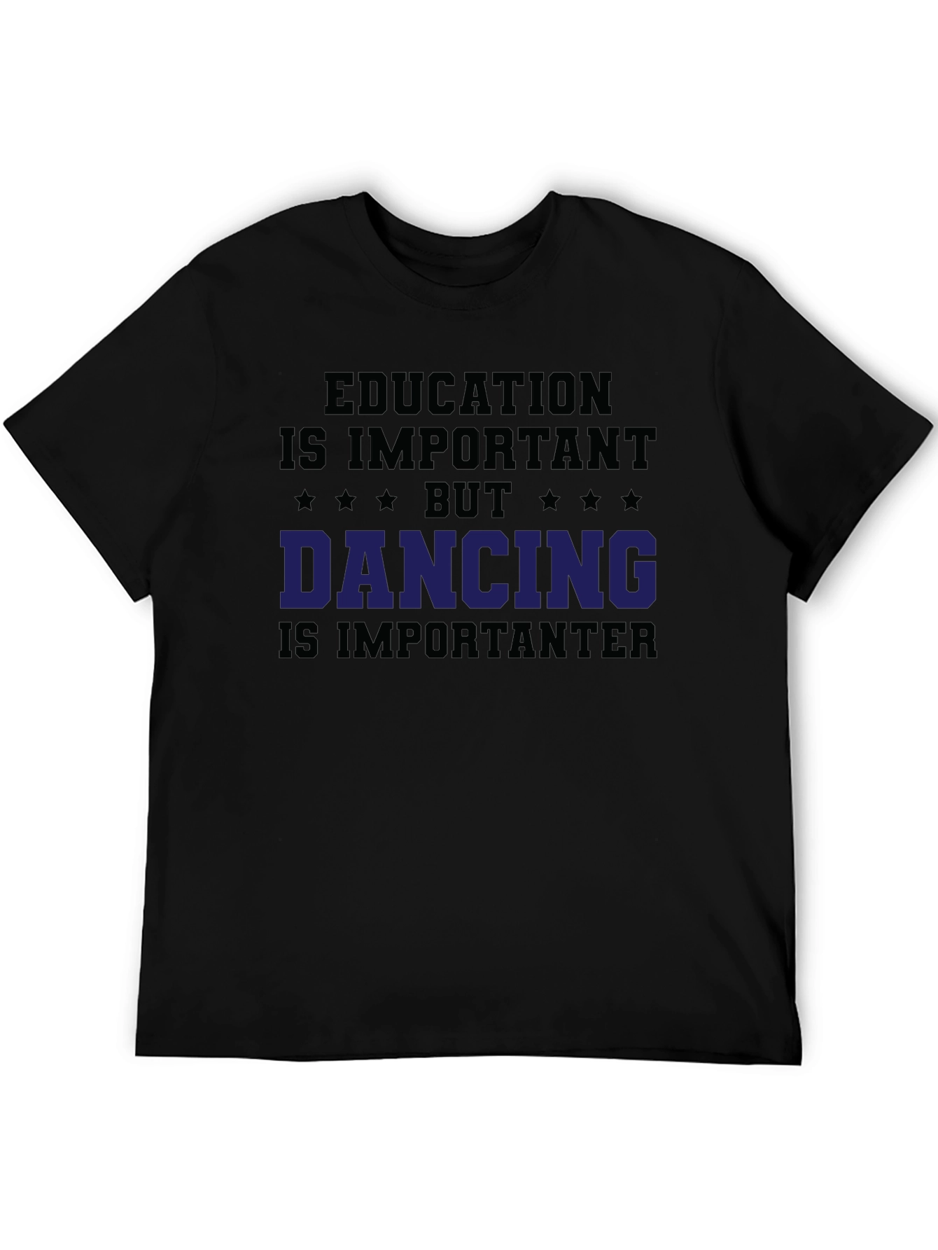 Funny Dancing T-Shirt - Education is Important Tee