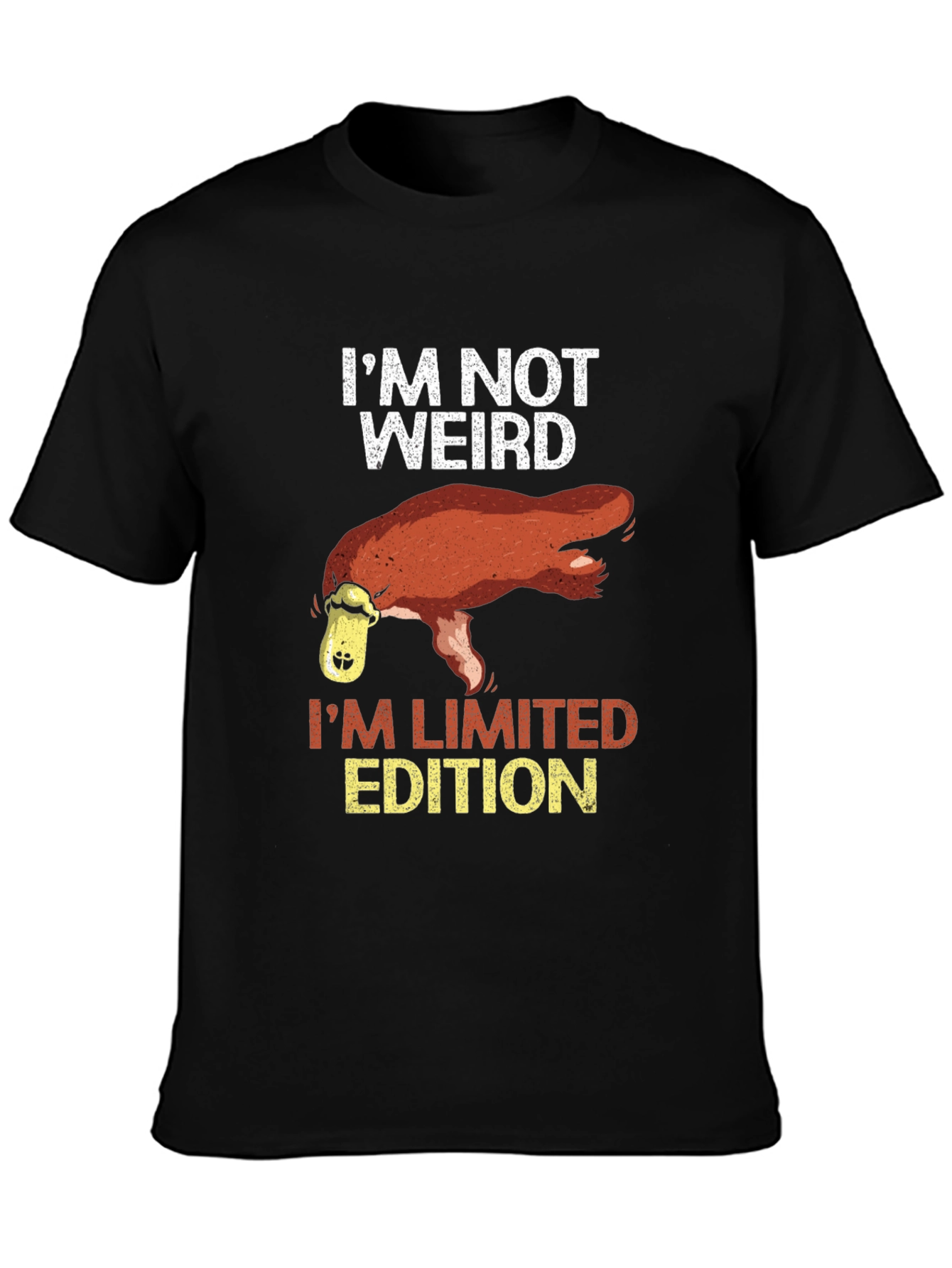 Im Not Weird Platypus Limited Edition T-Shirt
