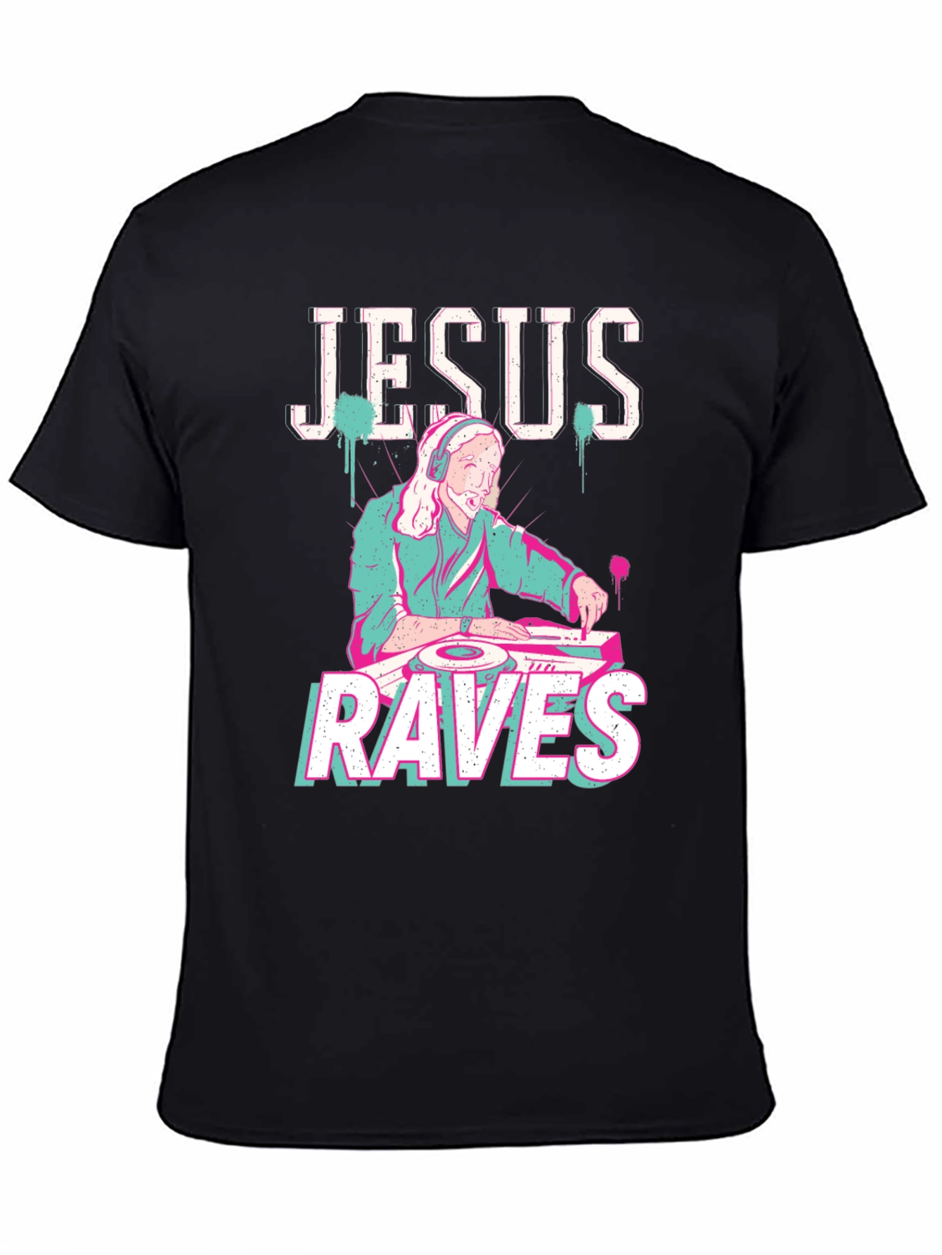 Jesus Raves Black T-Shirt - DJ Graphic Tee