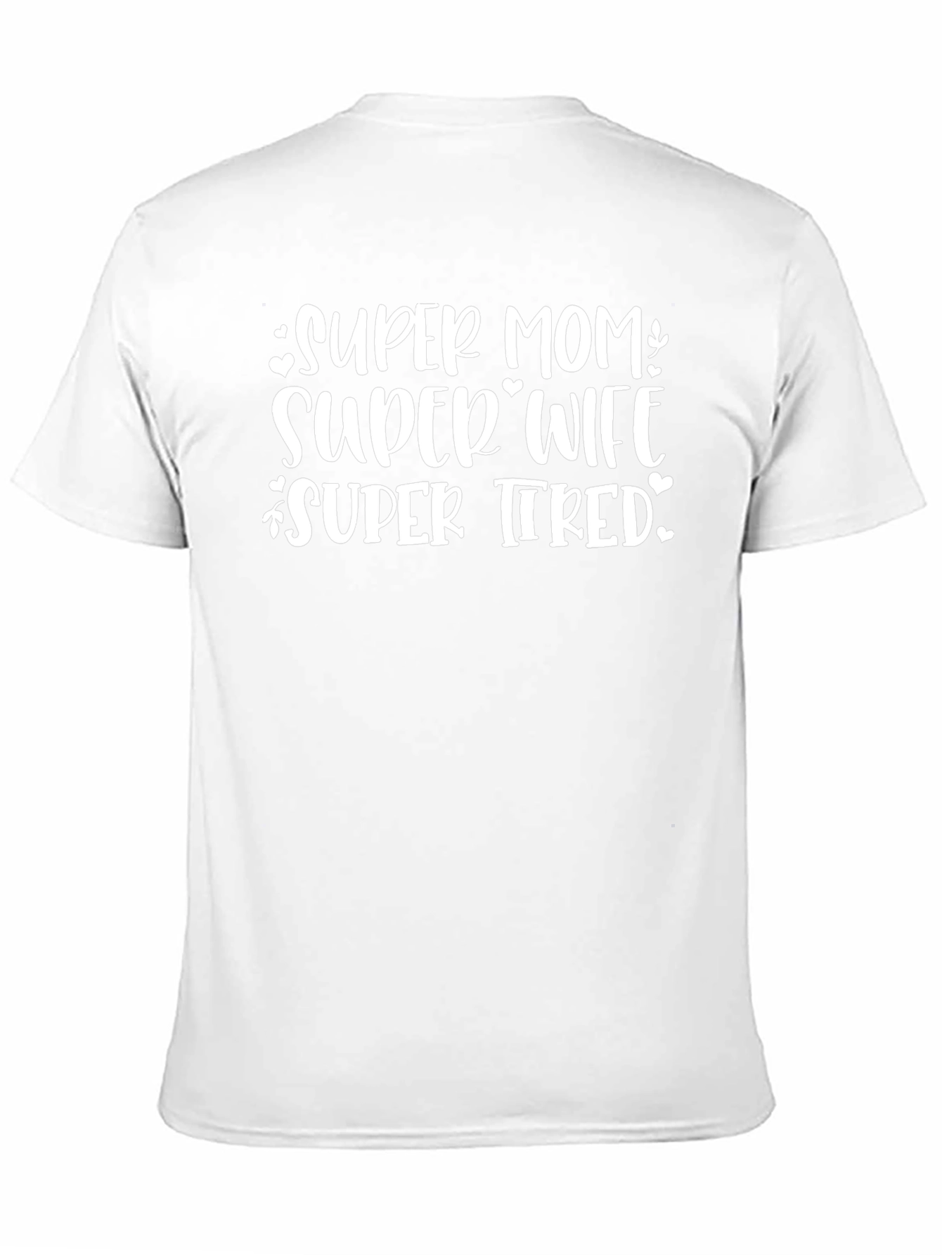 Super Mom Super Wife T-Shirt