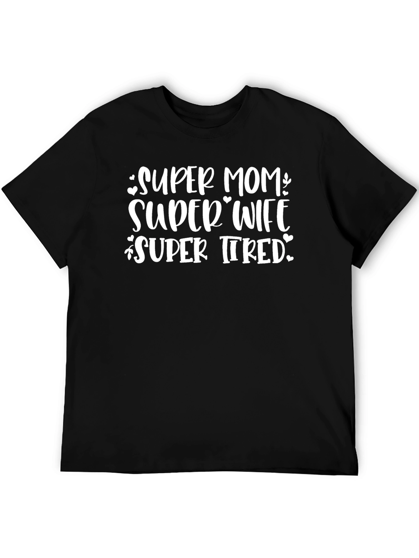 Super Mom Super Wife T-Shirt