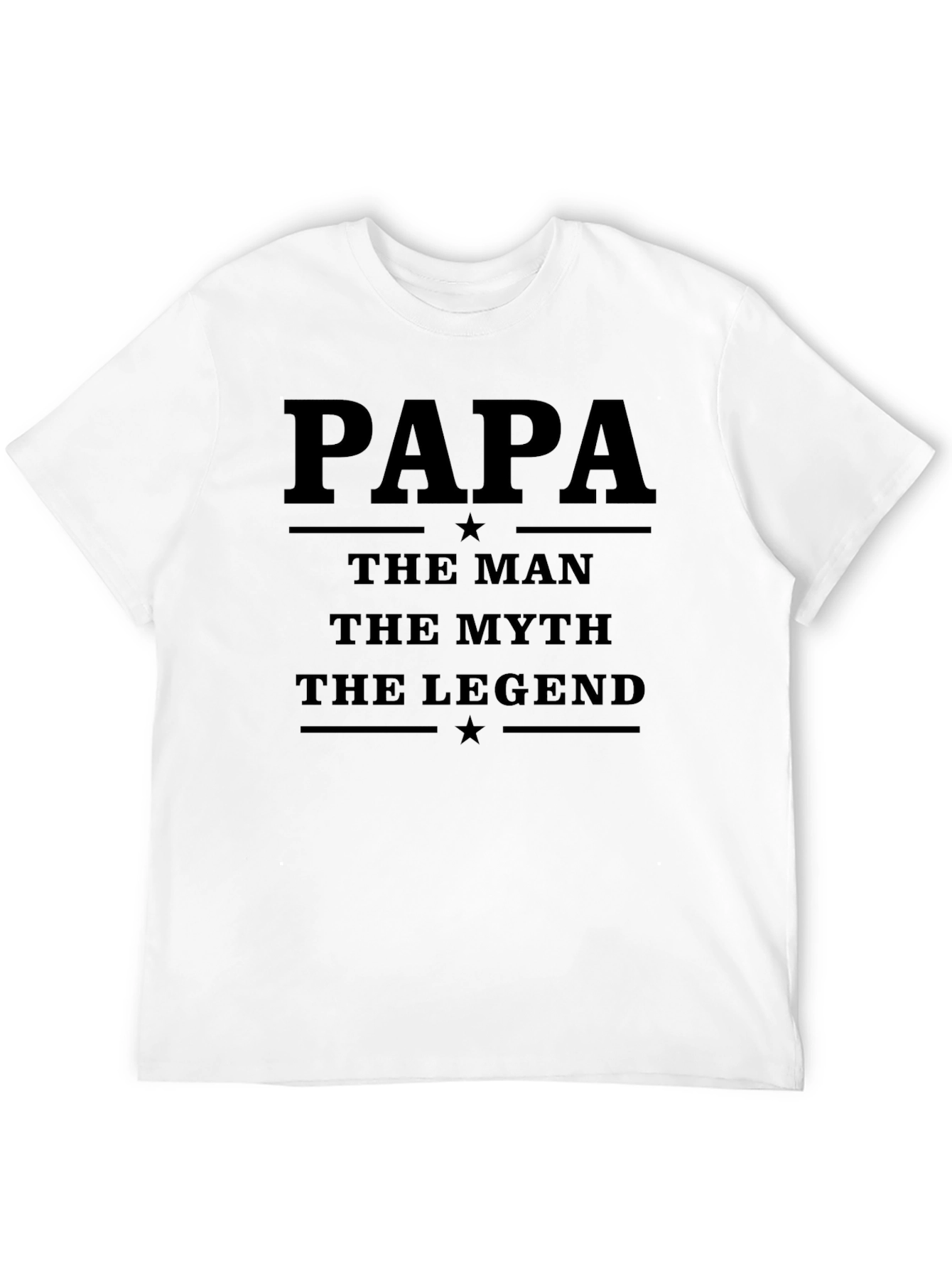 Papa The Man The Myth The Legend T-Shirt