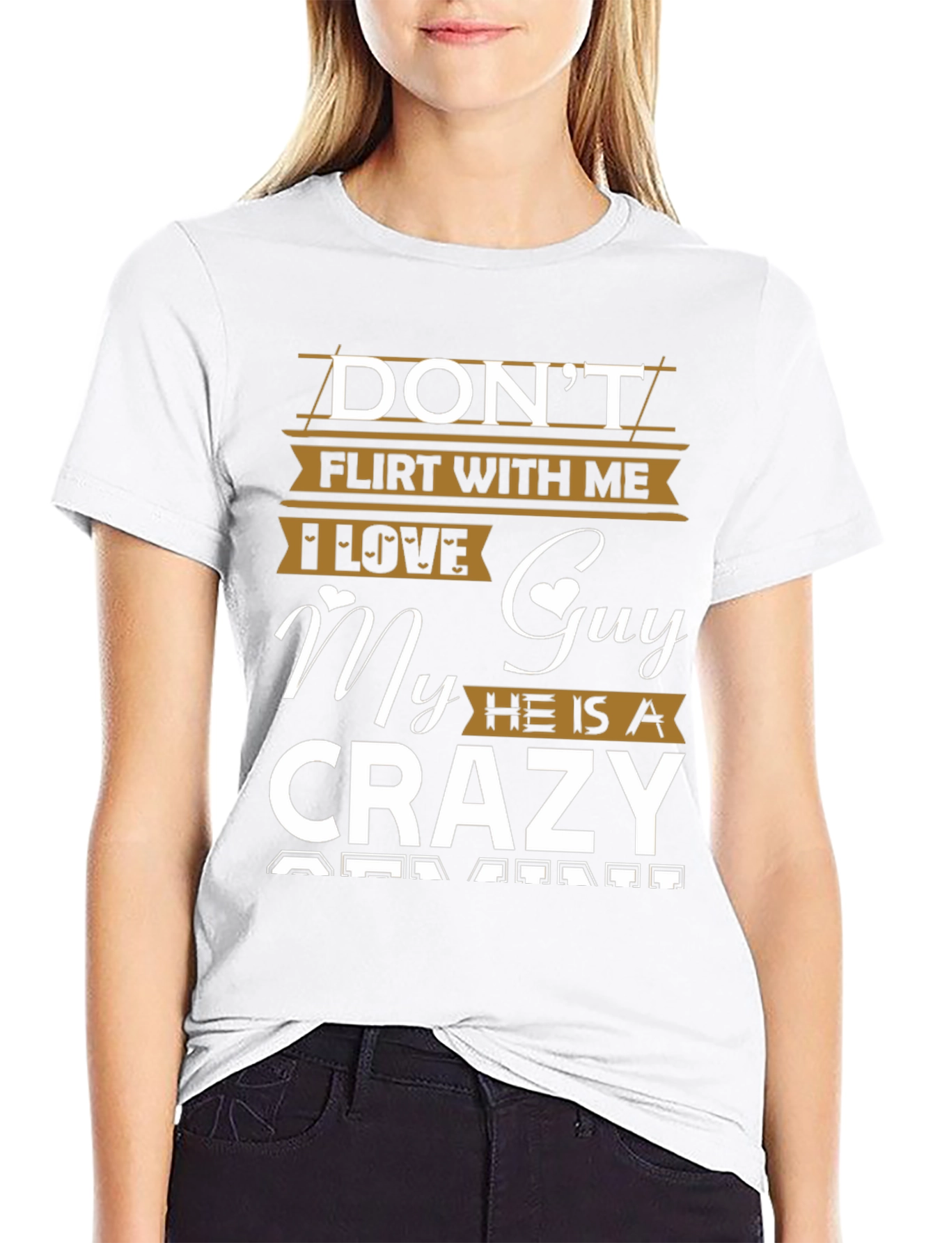 Dont Flirt With Me Crazy Guy T-Shirt