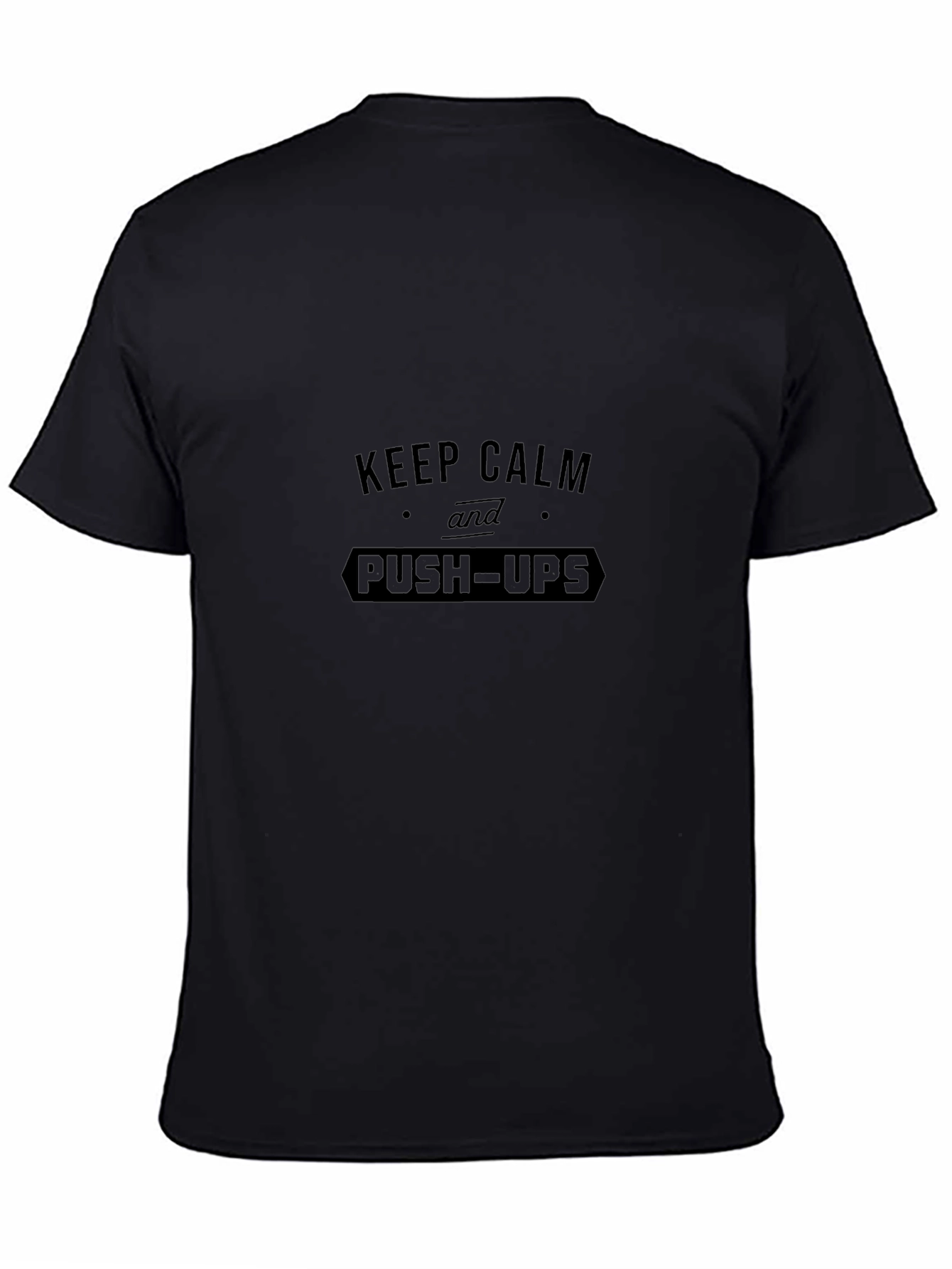 Keep Calm and Push-Ups Black T-Shirt