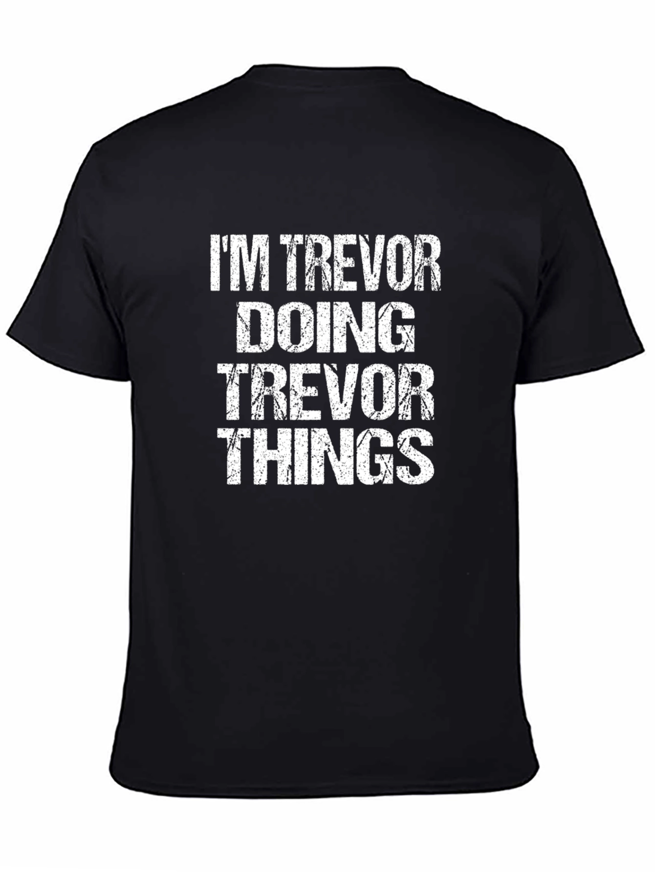 Im Trevor Doing Trevor Things Black T-Shirt