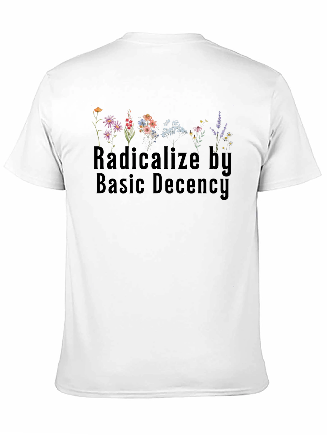 Radicalize By Basic Decency Floral Graphic T-Shirt