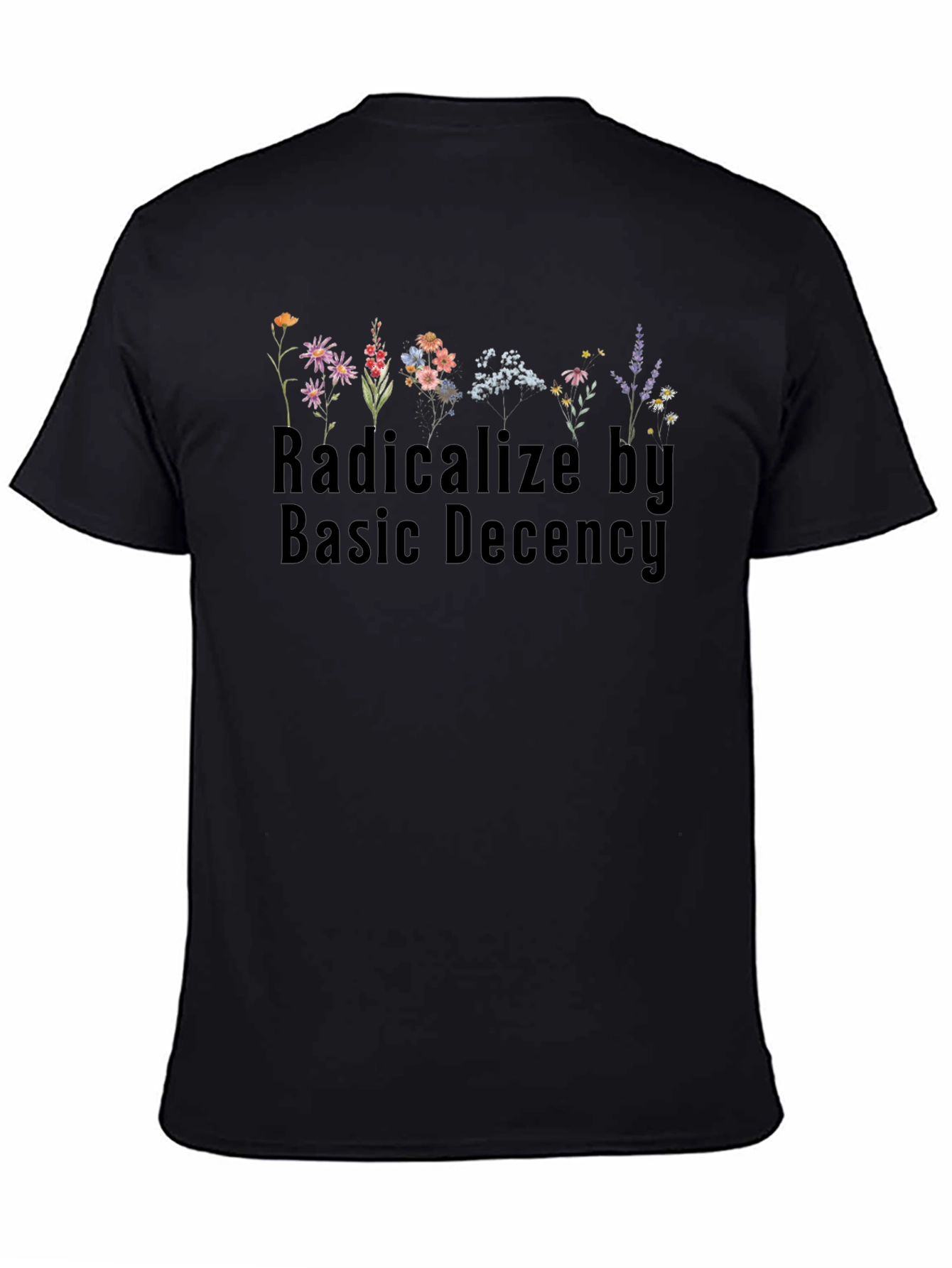 Radicalize By Basic Decency Floral Graphic T-Shirt