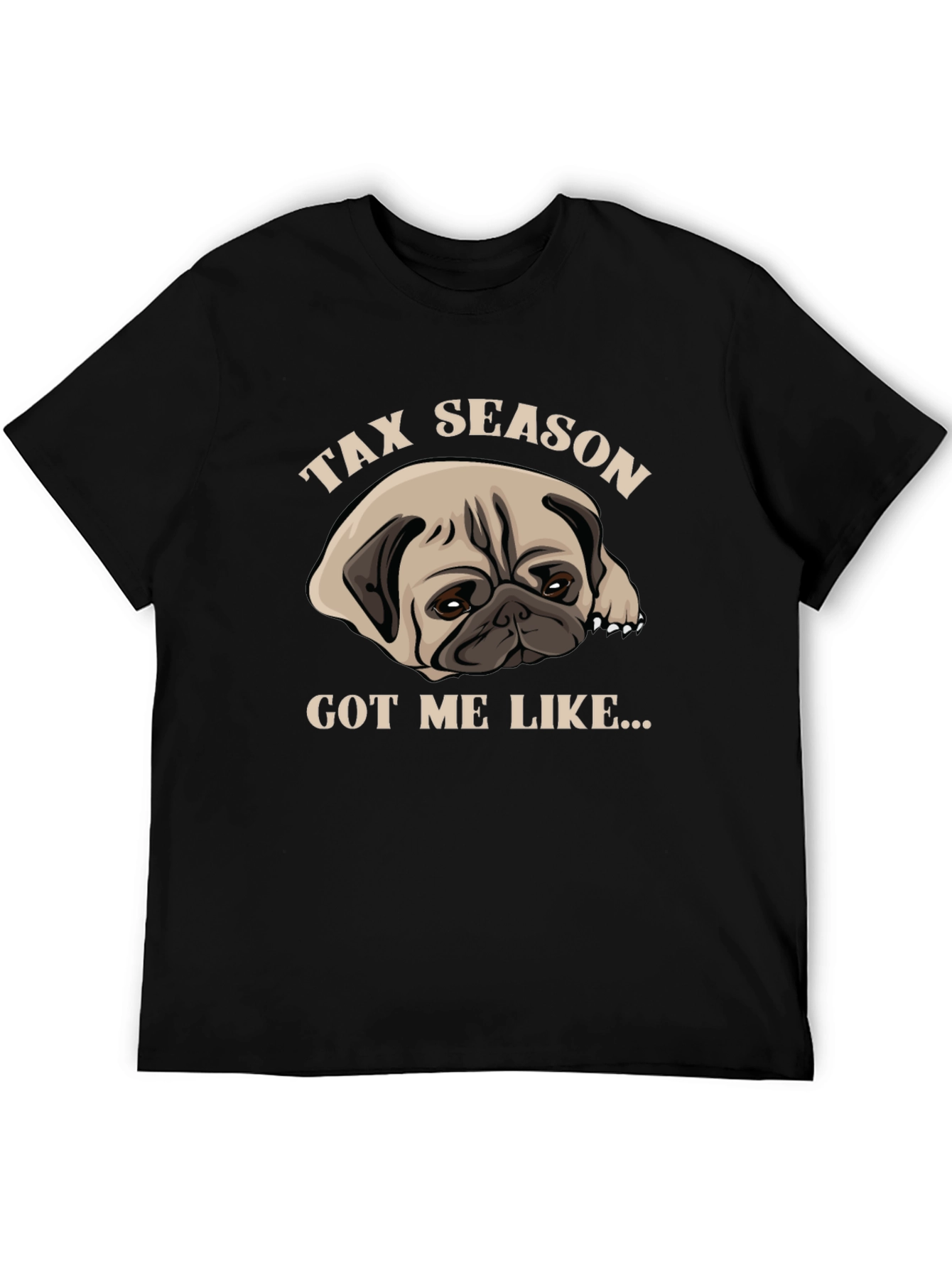 Tax Season Pug T-Shirt - Funny Dog Lover Tee