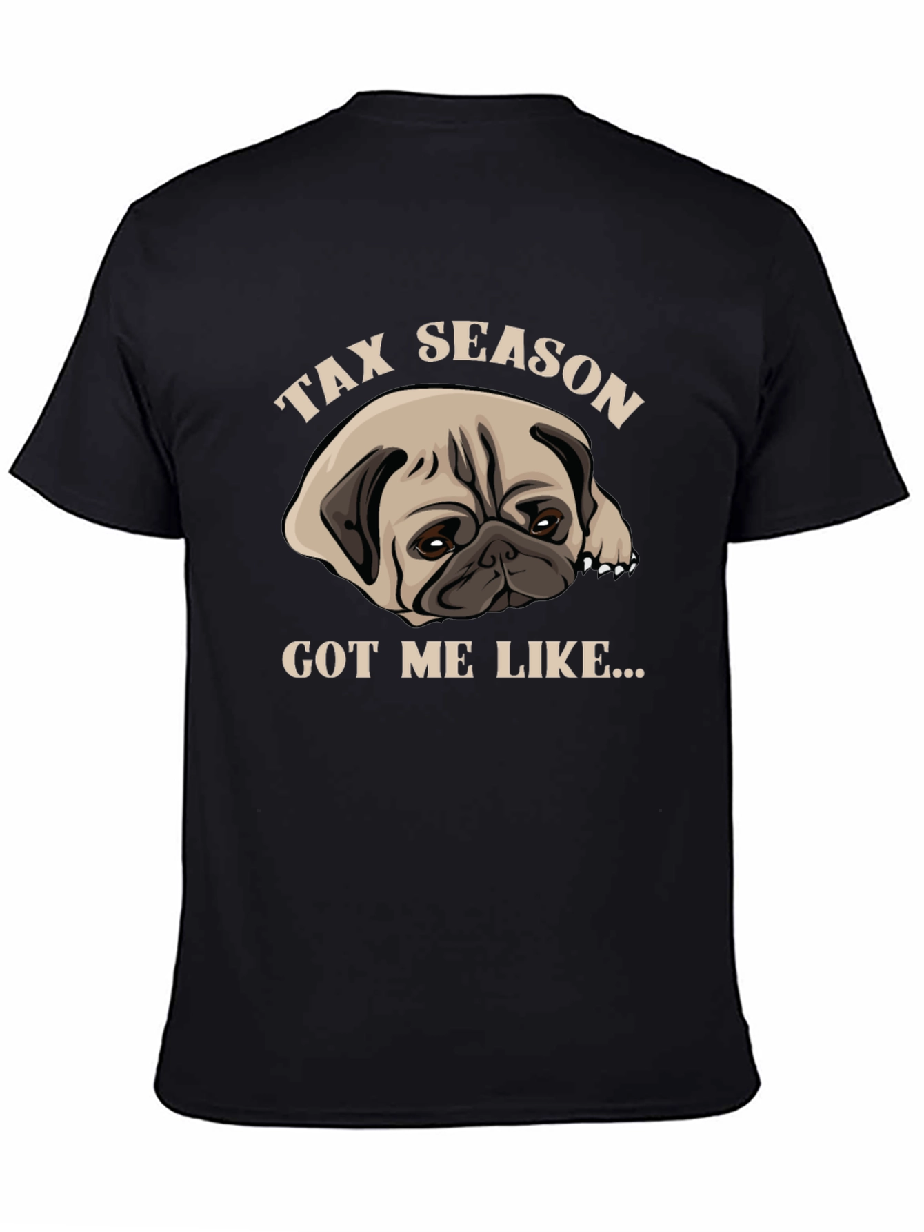 Tax Season Pug T-Shirt - Funny Dog Lover Tee