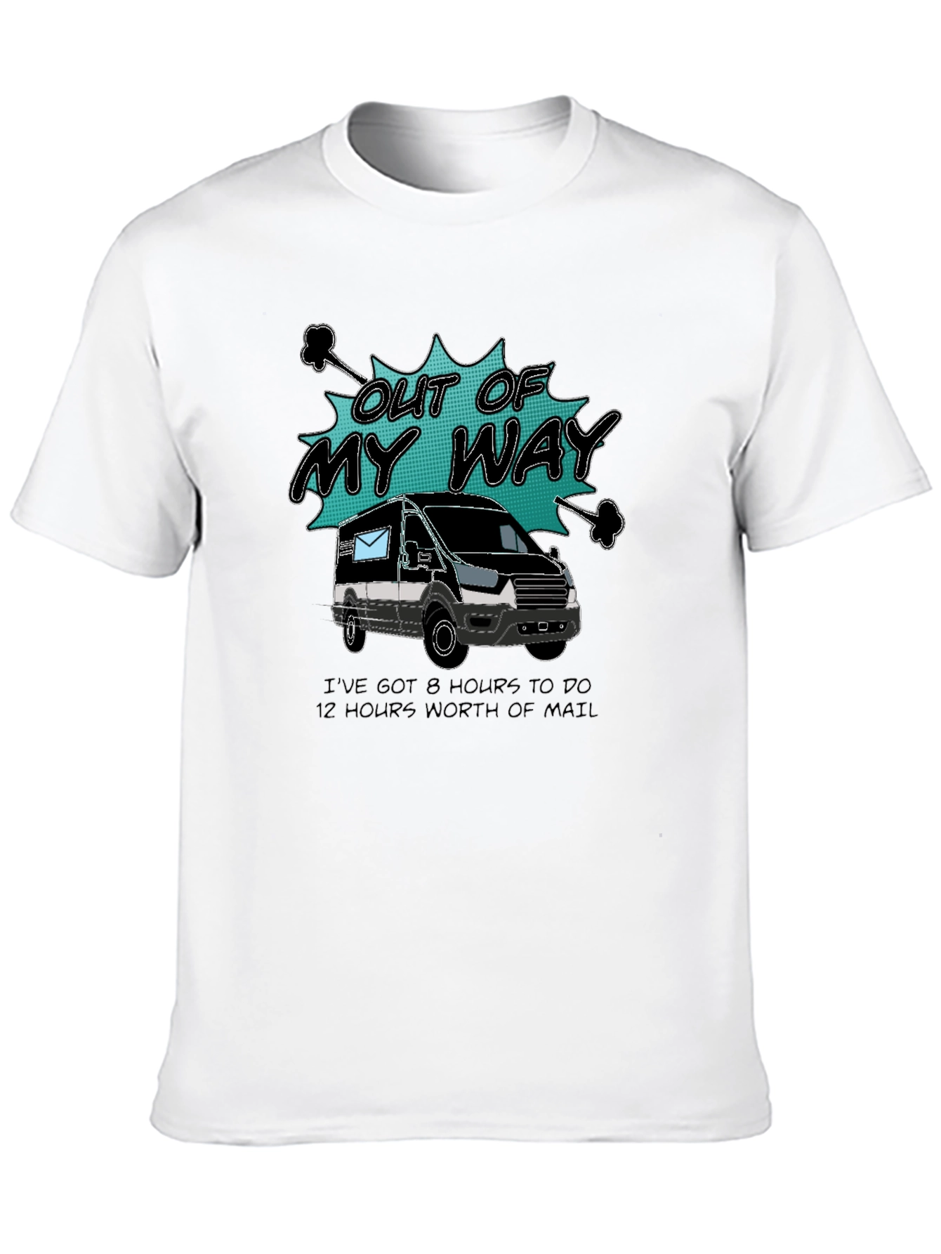 Out of My Way Postal Worker T-Shirt