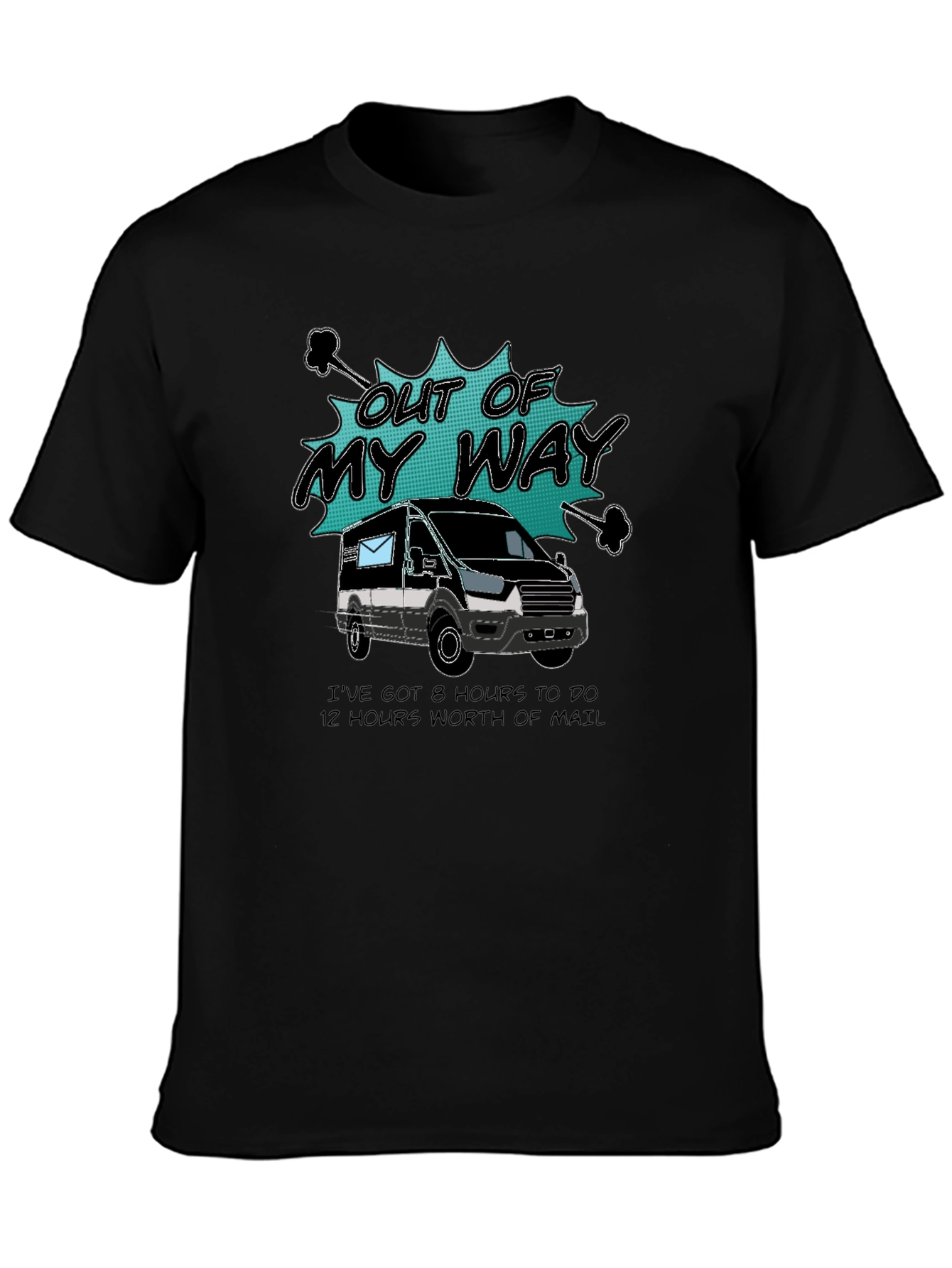 Out of My Way Postal Worker T-Shirt