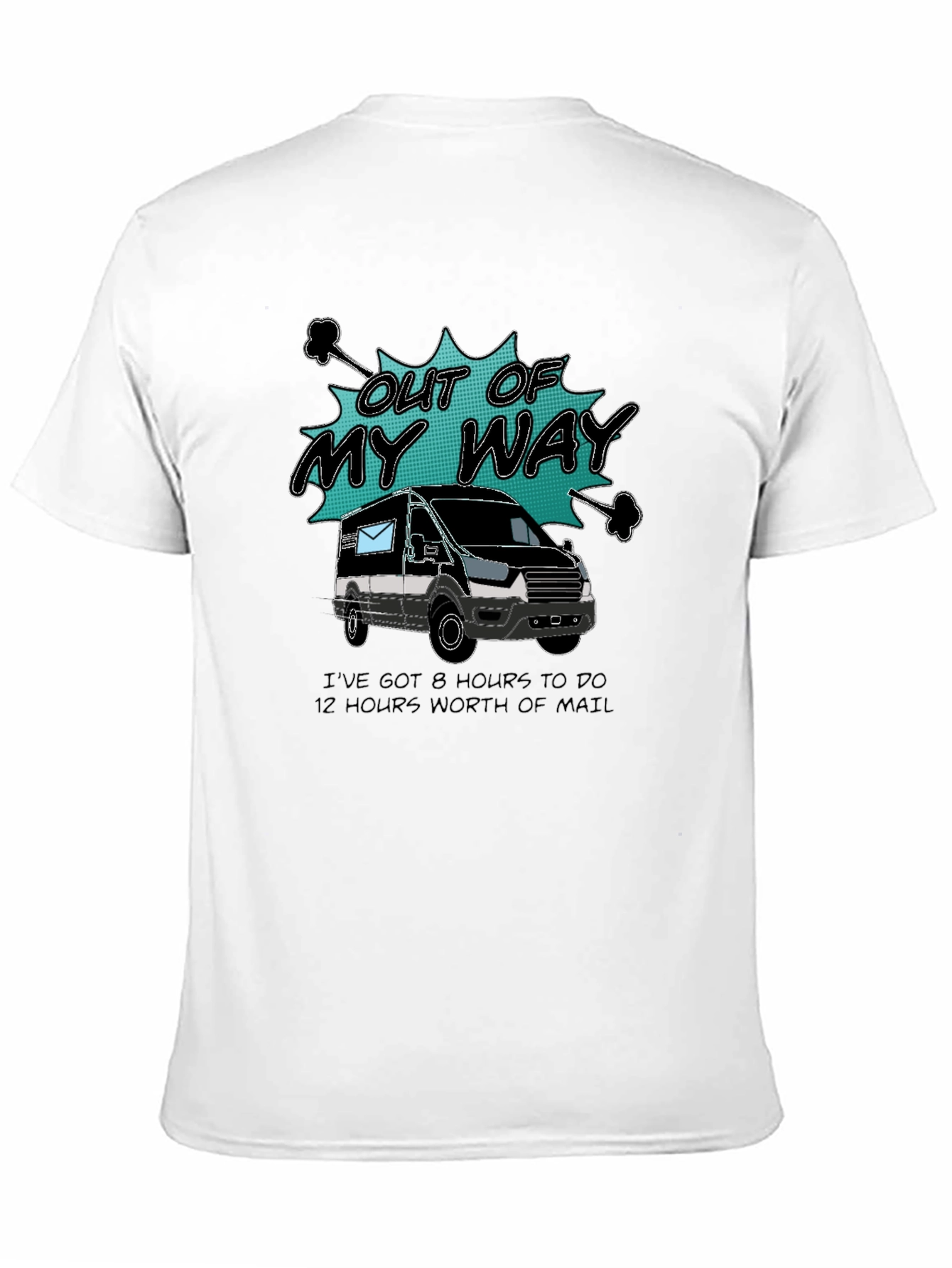 Out of My Way Postal Worker T-Shirt