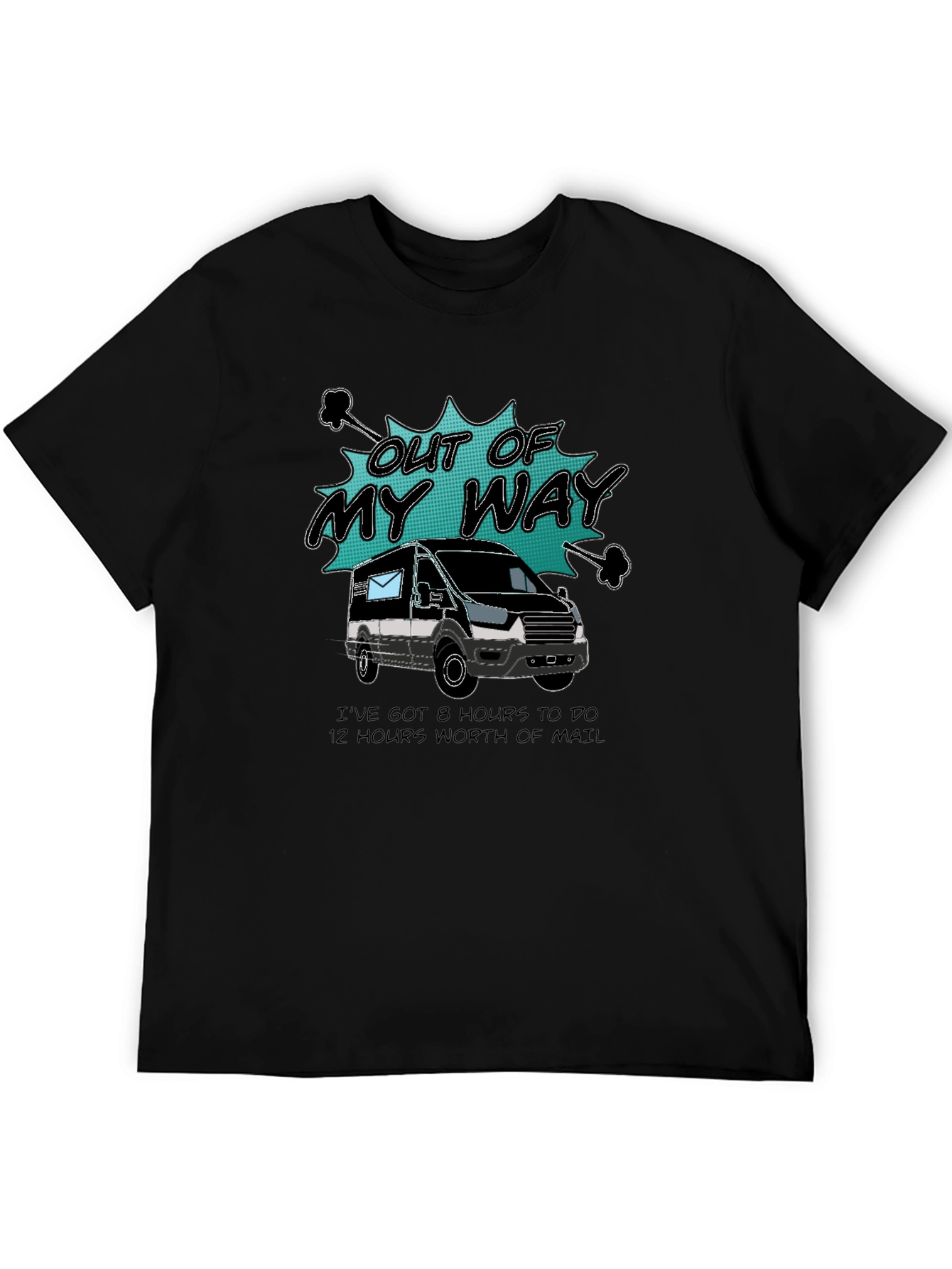 Out of My Way Postal Worker T-Shirt