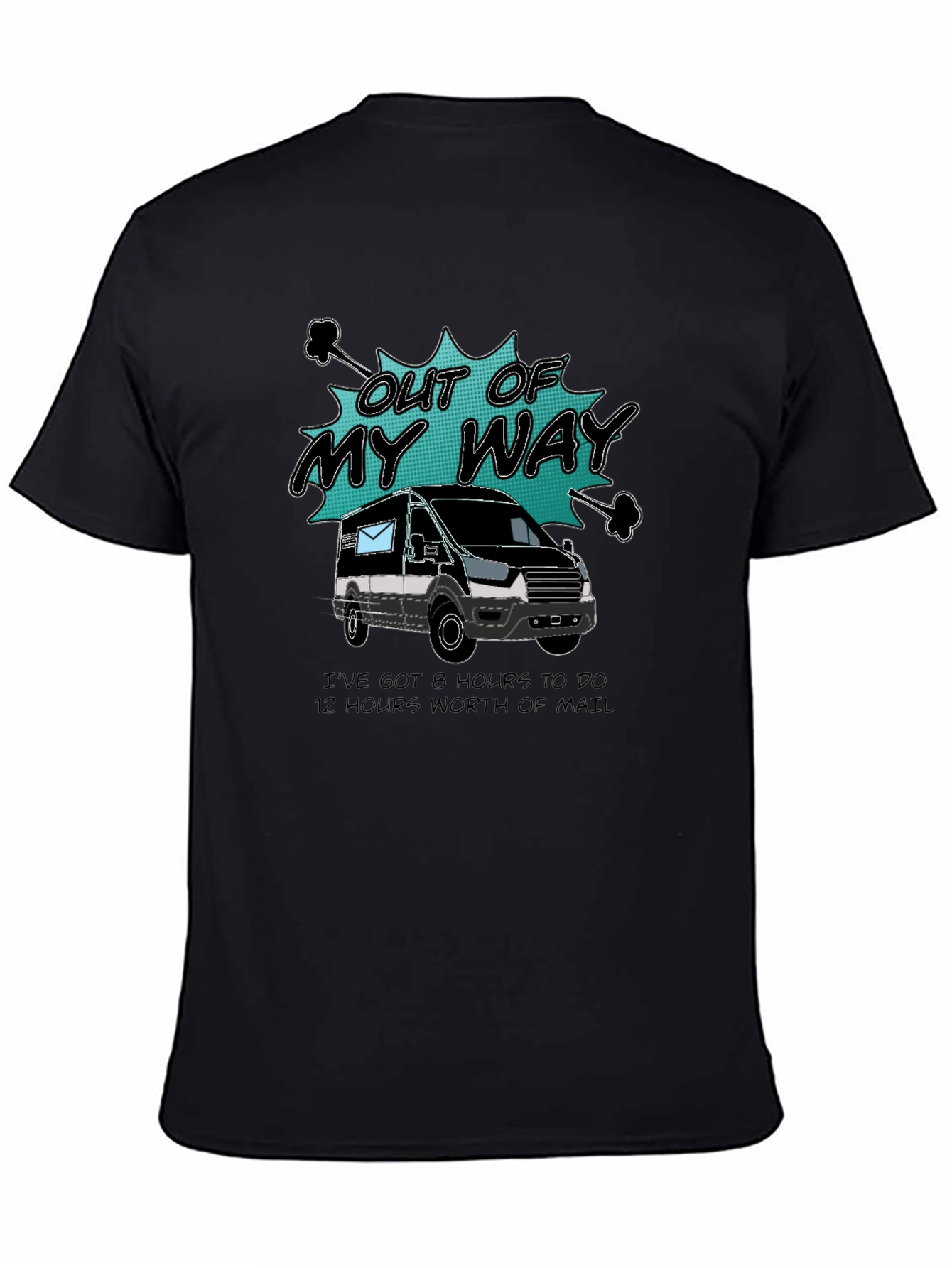 Out of My Way Postal Worker T-Shirt